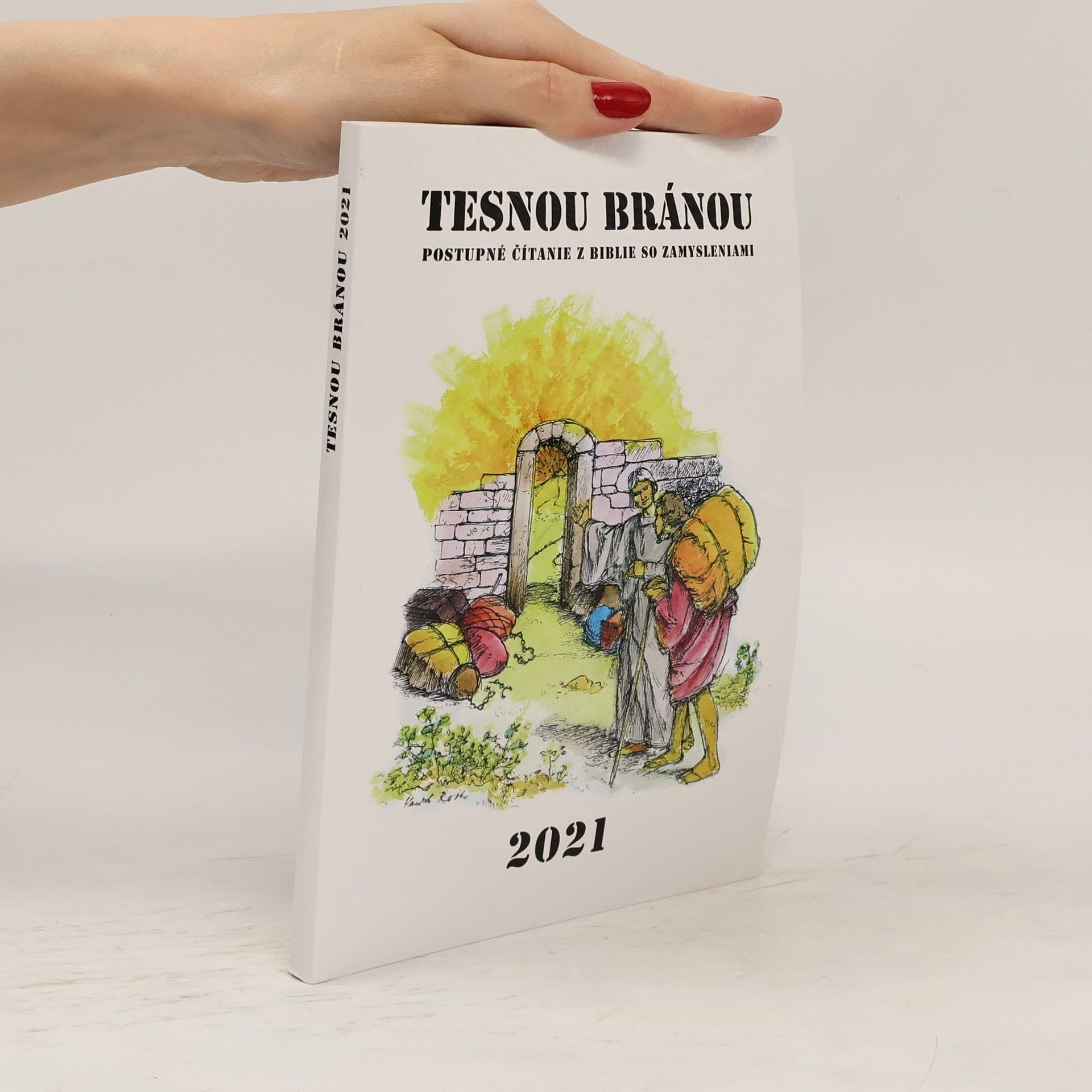 kolektiv Tesnou bránou. Postupné čítanie z bible so zamysleniami