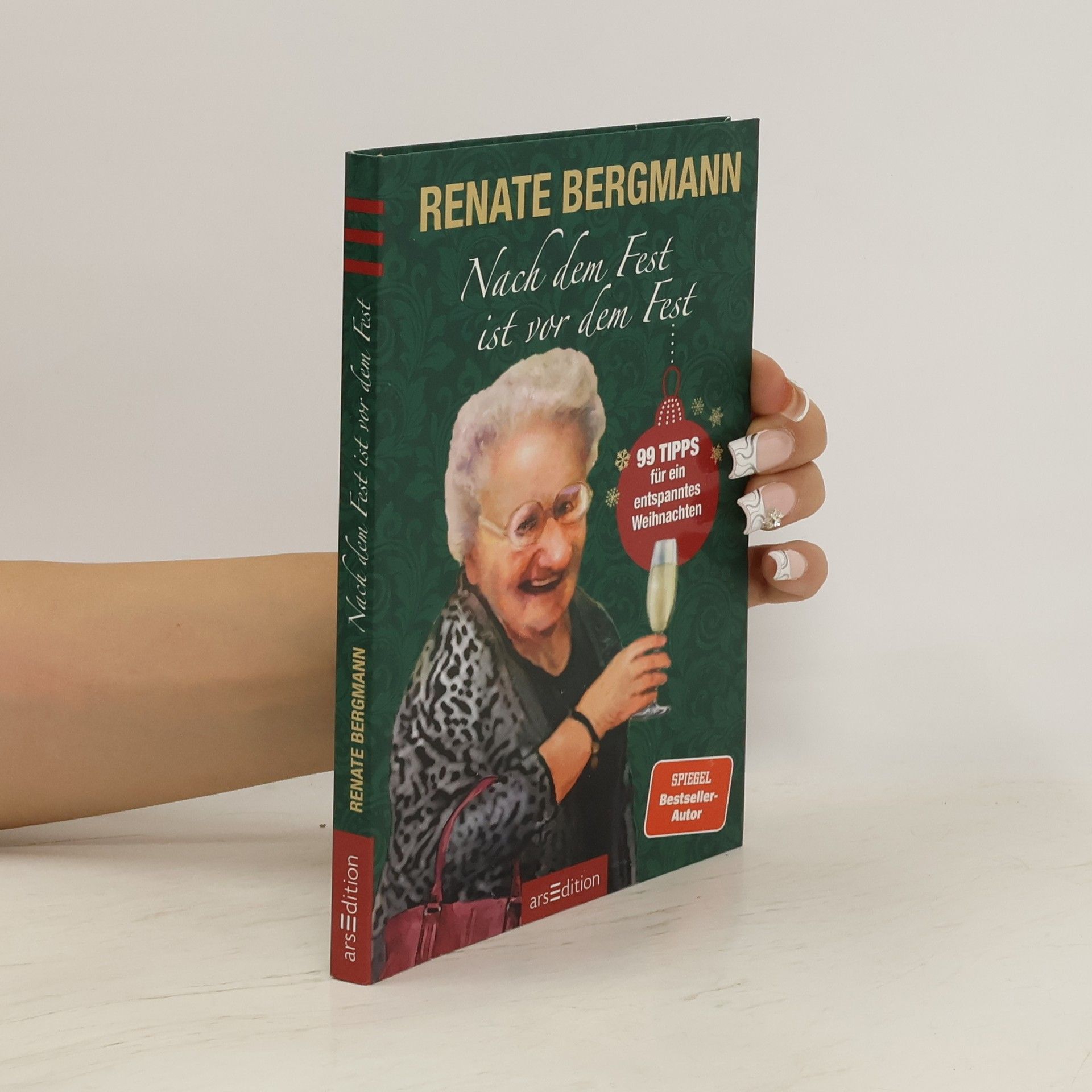 Renate Bergmann Nach dem Fest ist vor dem Fest. 99 Tipps für ein entspanntes Weihnachten