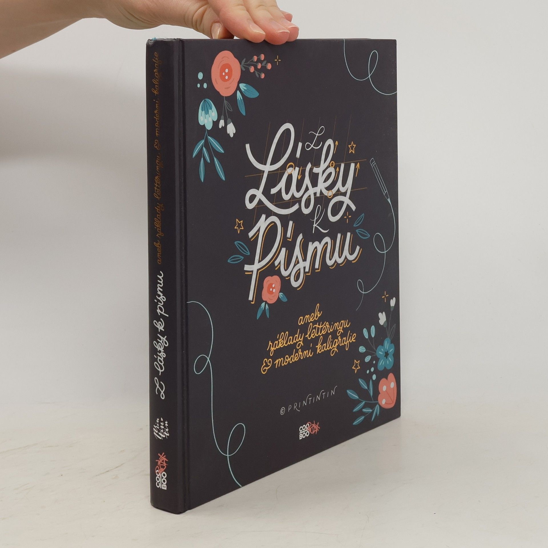 Kateřina Engelová Z lásky k písmu, aneb, Základy letteringu & moderní kaligrafie