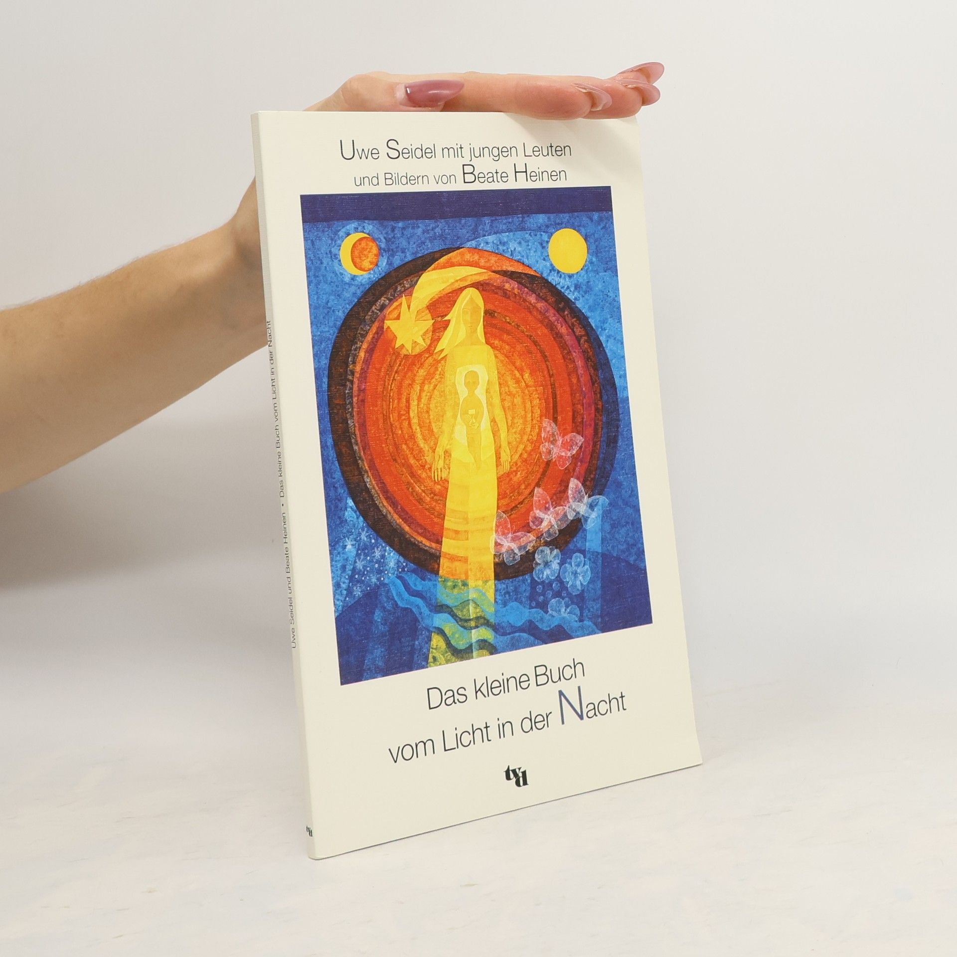 Uwe Seidel Das kleine Buch vom Licht in der Nacht