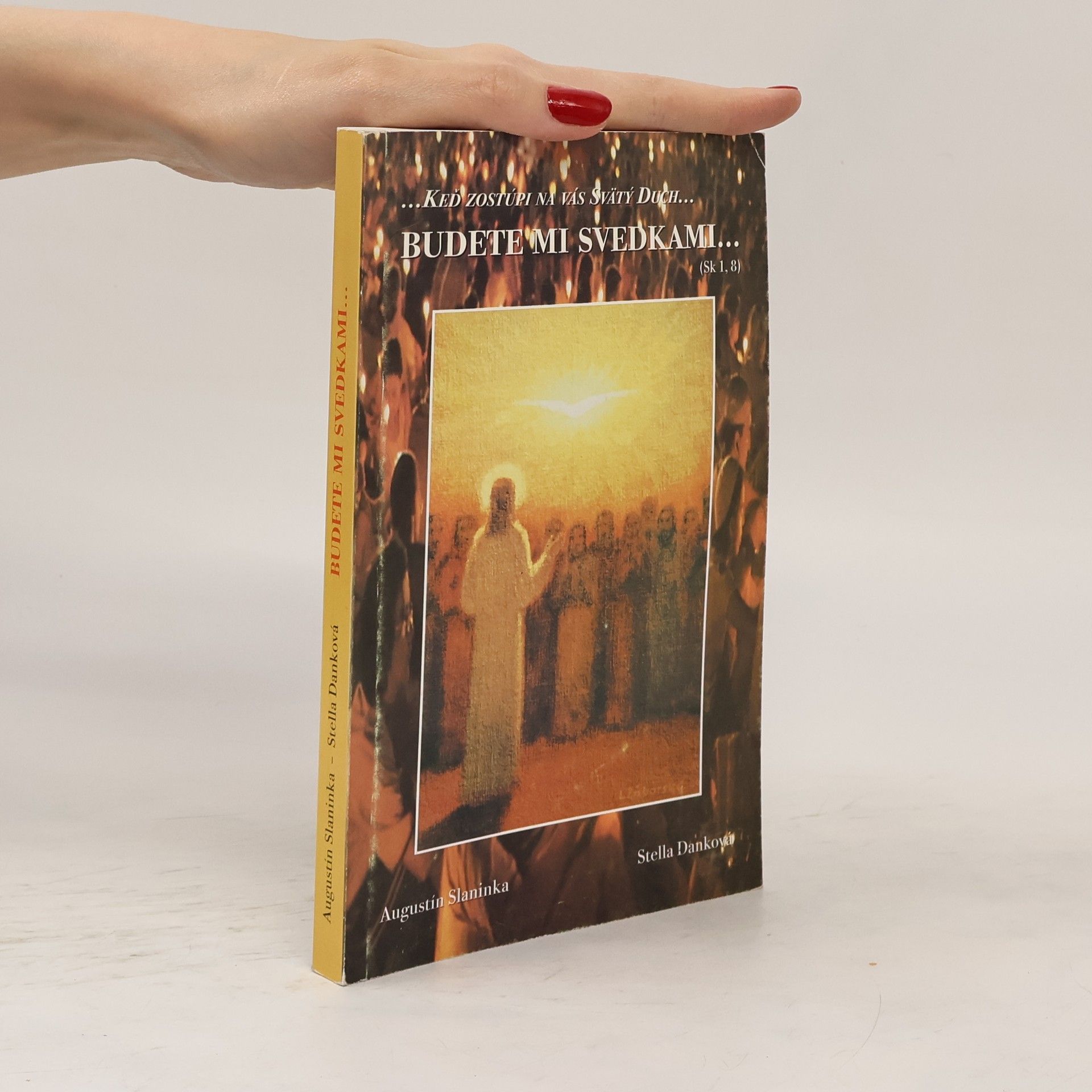Augustin Slaninka Budete mi svedkami...