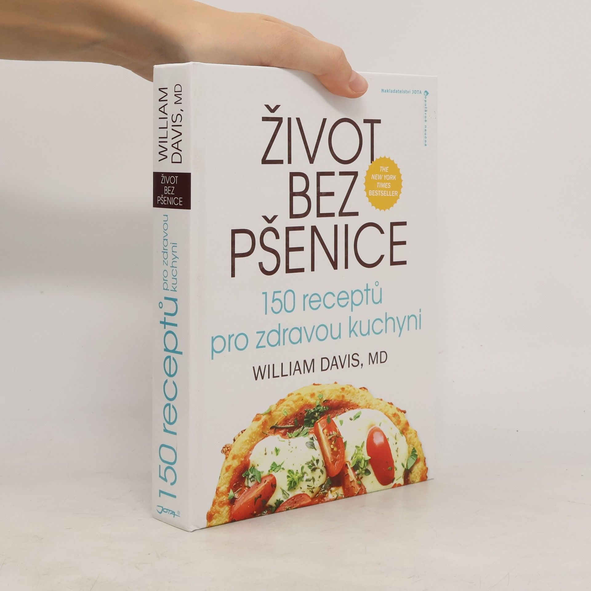 William Davis Život bez pšenice: 150 receptů pro zdravou kuchyni