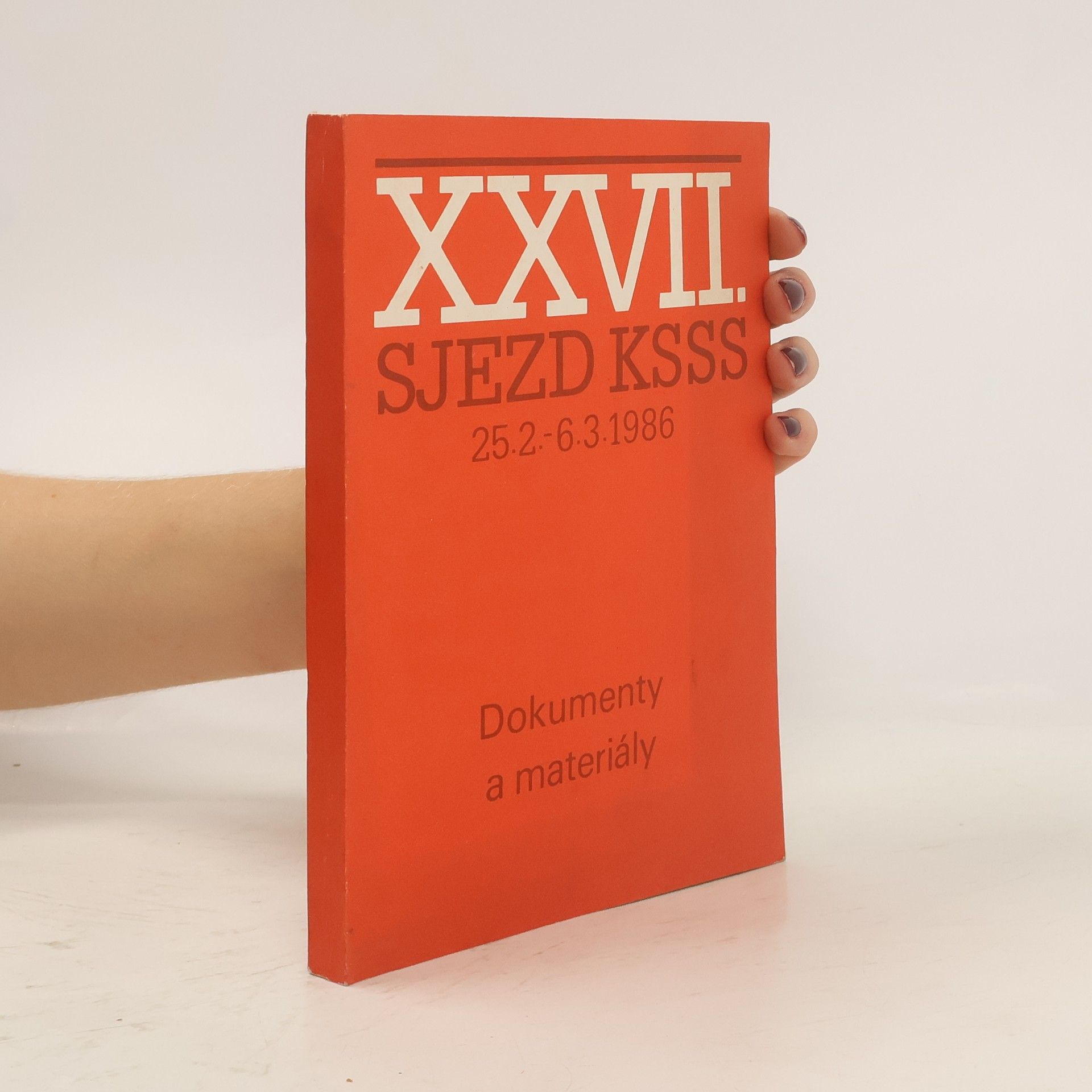 Autorenkollektiv XXVII. sjzed KSSS. Dokumenty a materiály