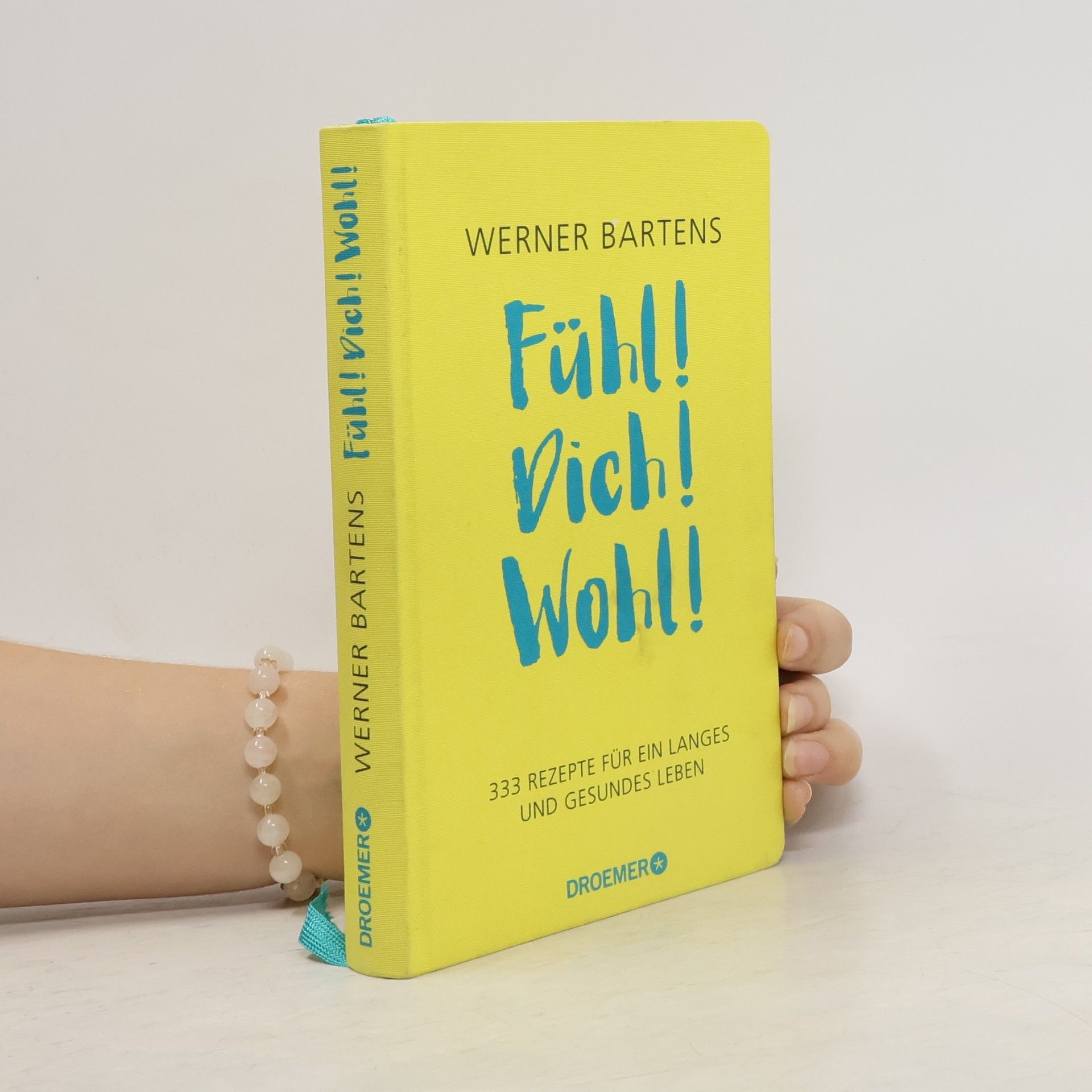 Werner Bartens Fühl! Dich! Wohl!