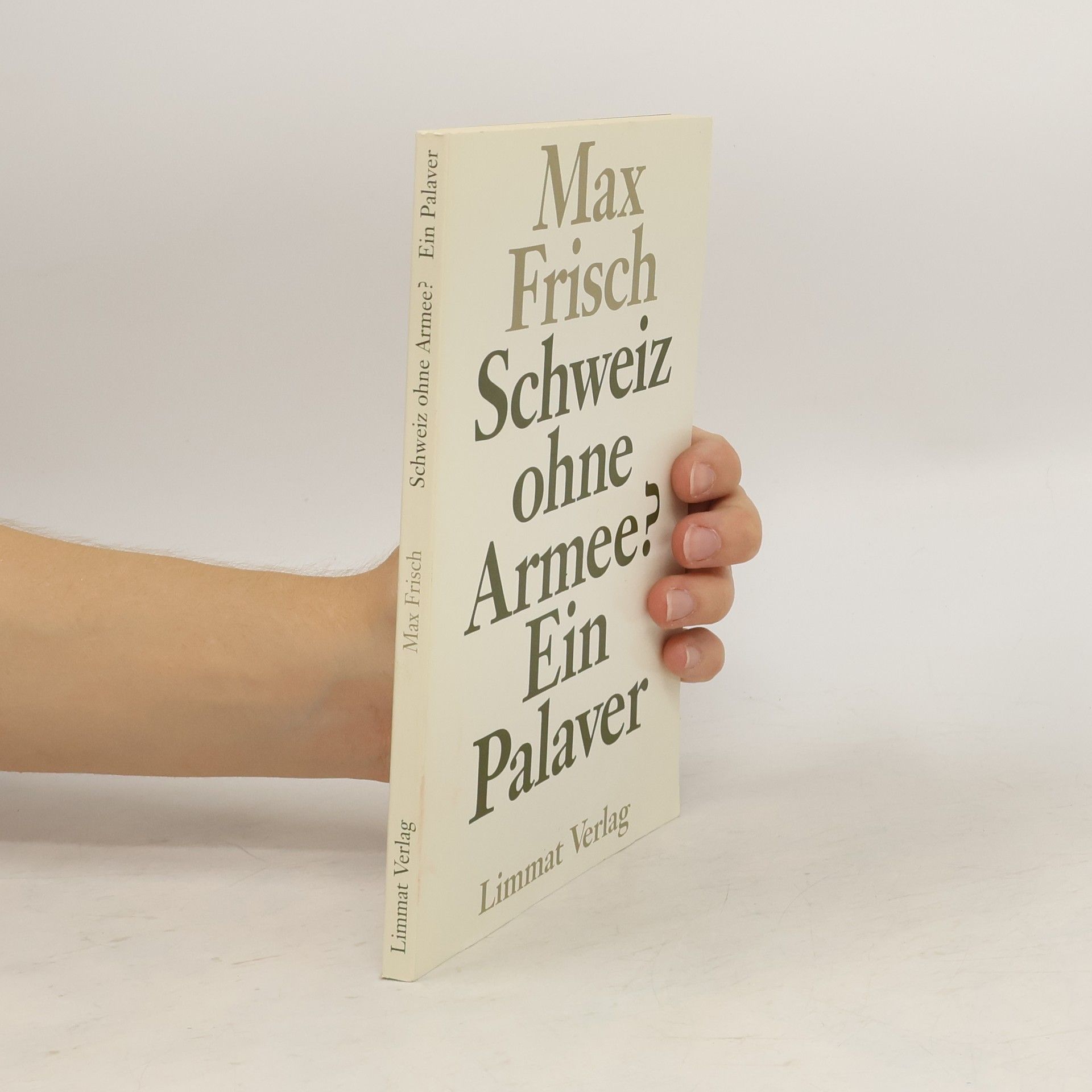 Max Frisch Schweiz ohne Armee?