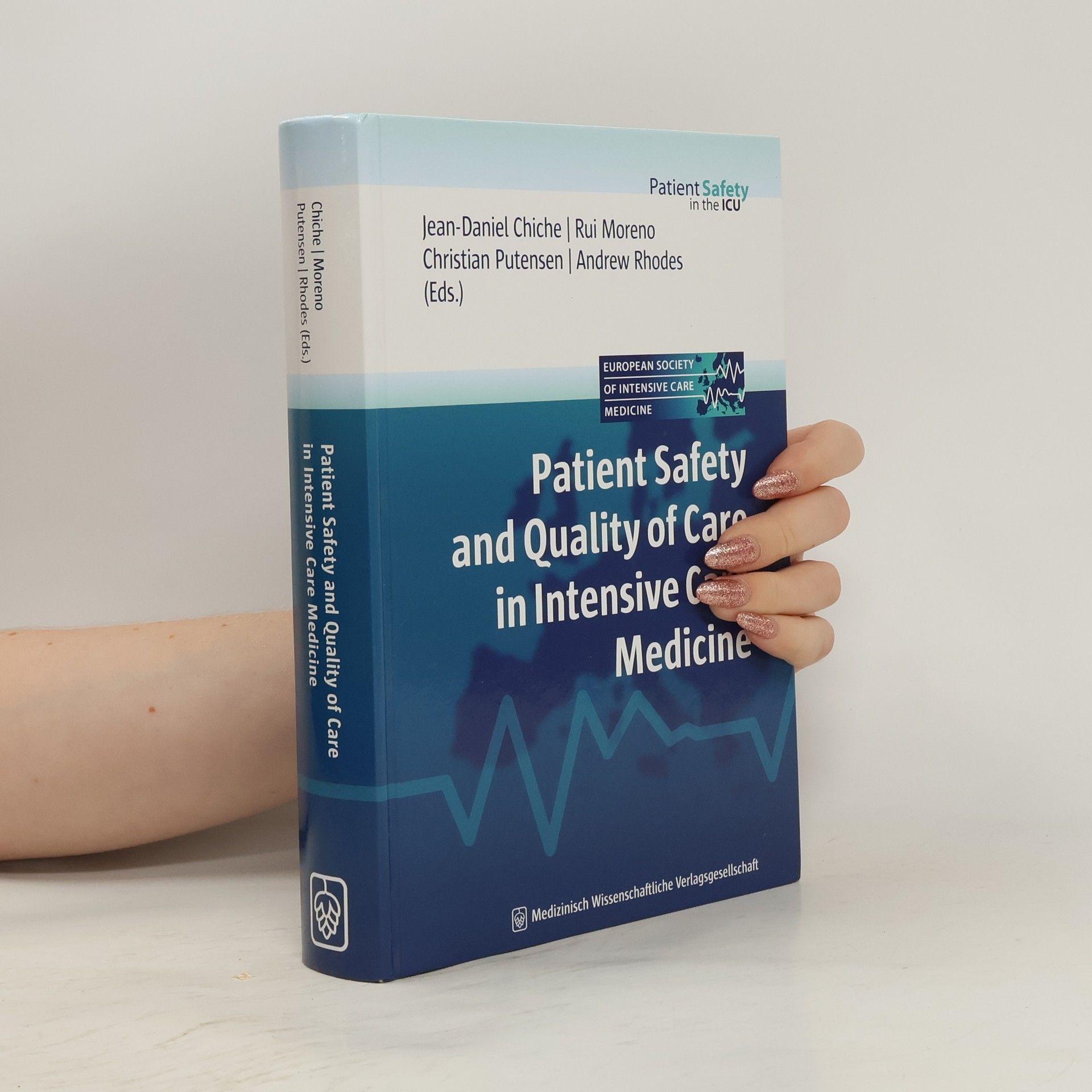 Jean-Daniel Chiche Patient Safety and Quality of Care in Intensive Care Medicine