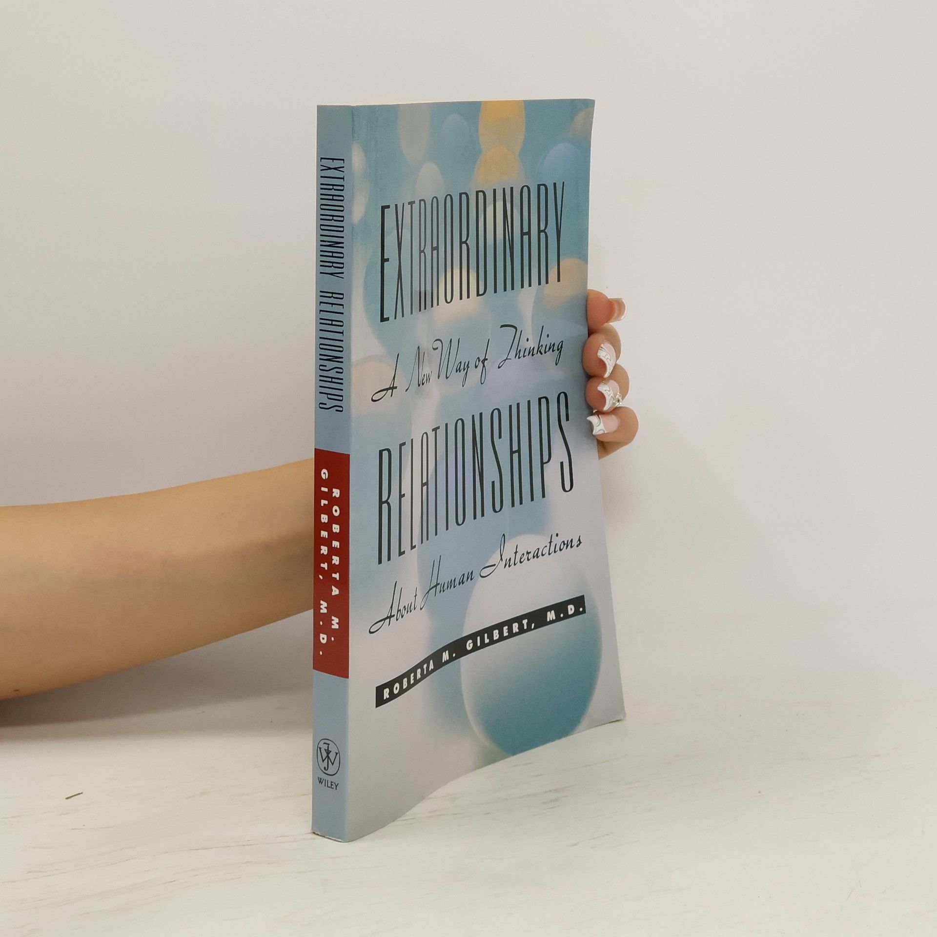 Roberta M. Gilbert Extraordinary Relationships
