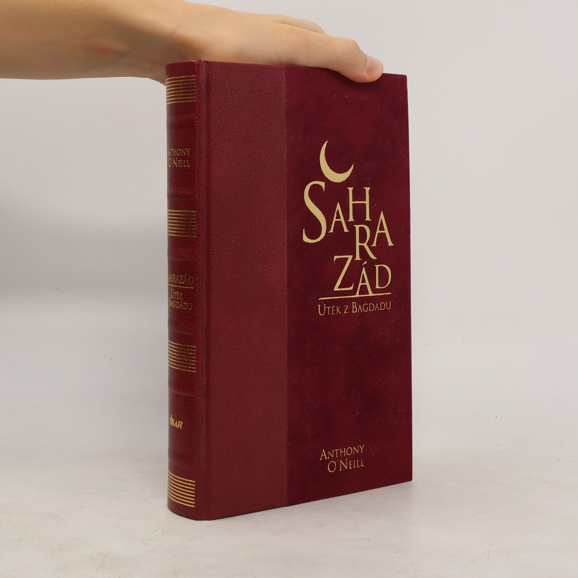 Anthony O. Neill Šahrazád. Únos z Bagdádu