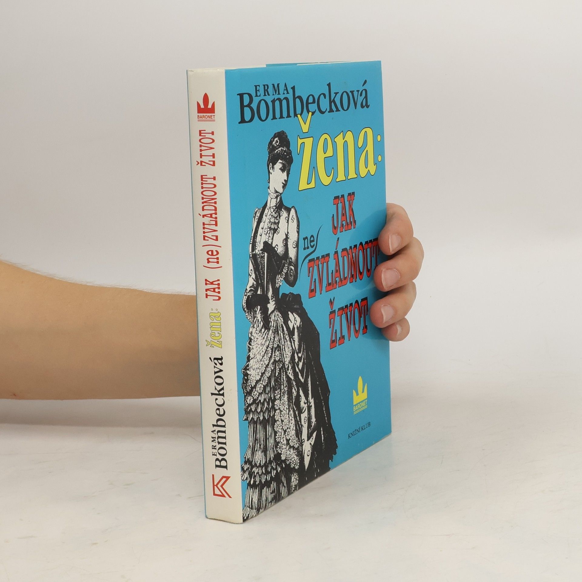 Erma Bombeck Žena: jak (ne)zvládnout život