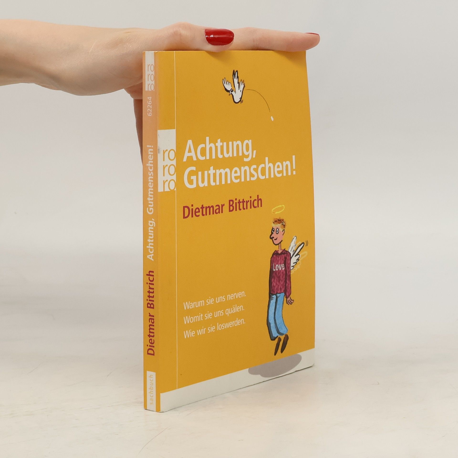 Dietmar Bittrich Achtung, Gutmenschen!