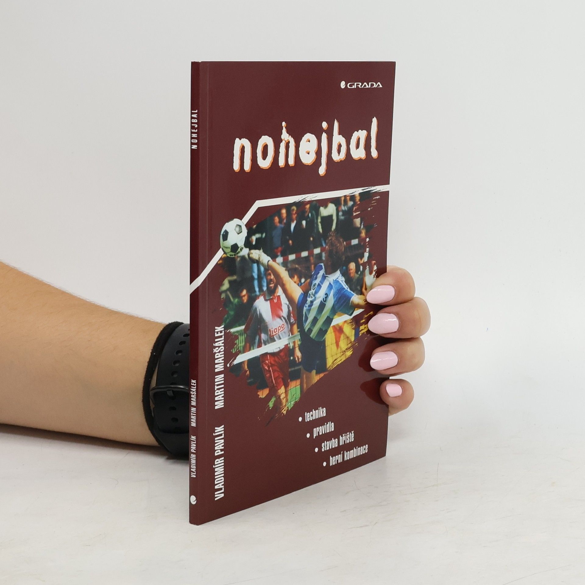 Nohejbal. Technika, pravidla, stavba hřiště, herní kombinace