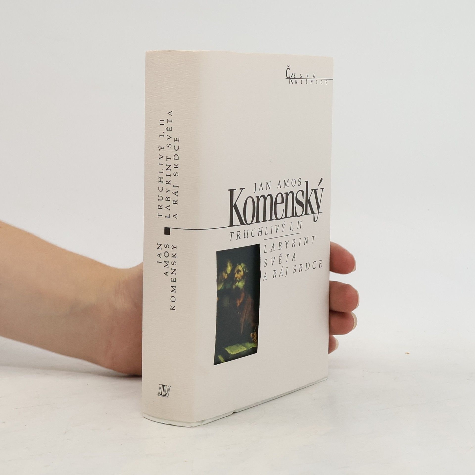 Jan Amos Komenský Truchlivý I, II / Labyrint světa a ráj srdce