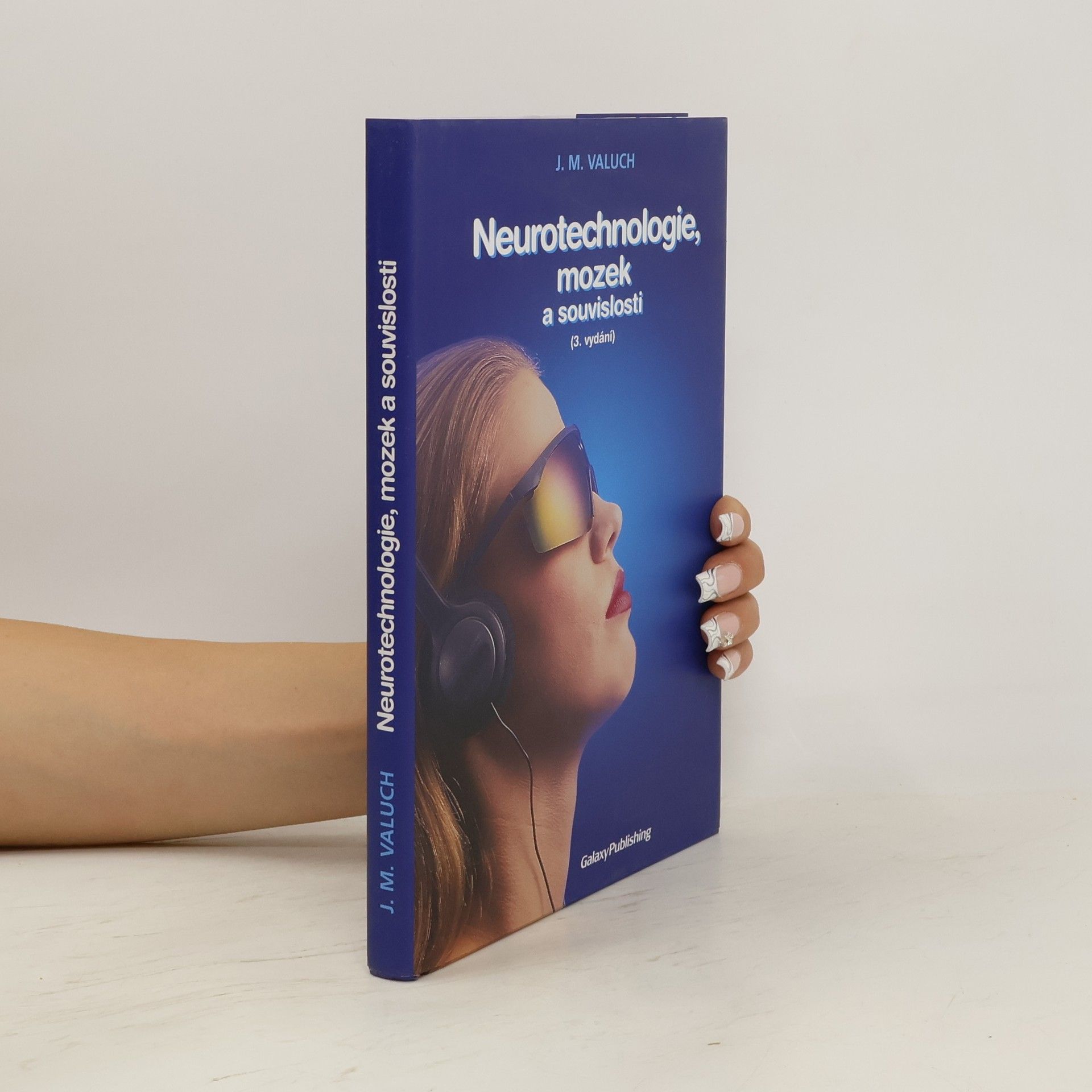 J. M. Valuch Neurotechnologie, mozek a souvislosti