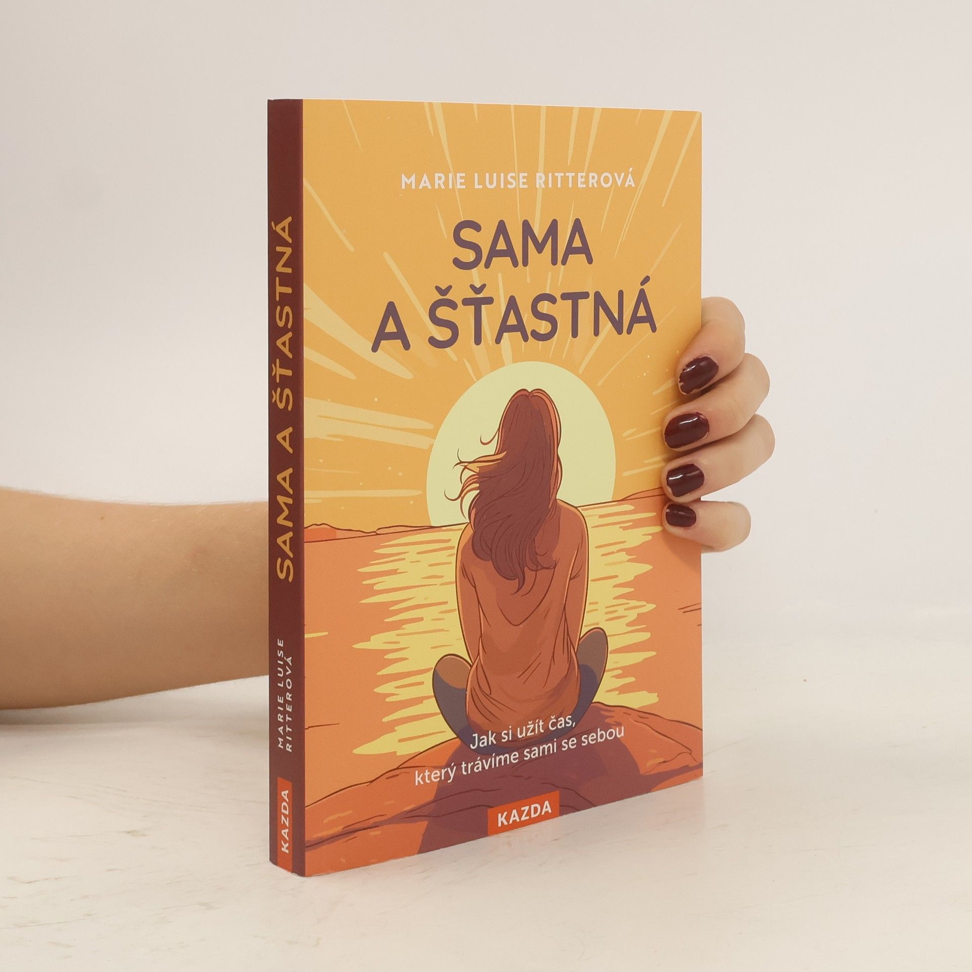 Martin Richter Sama a šťastná. Jak si užít čas, který trávíme sami se sebou