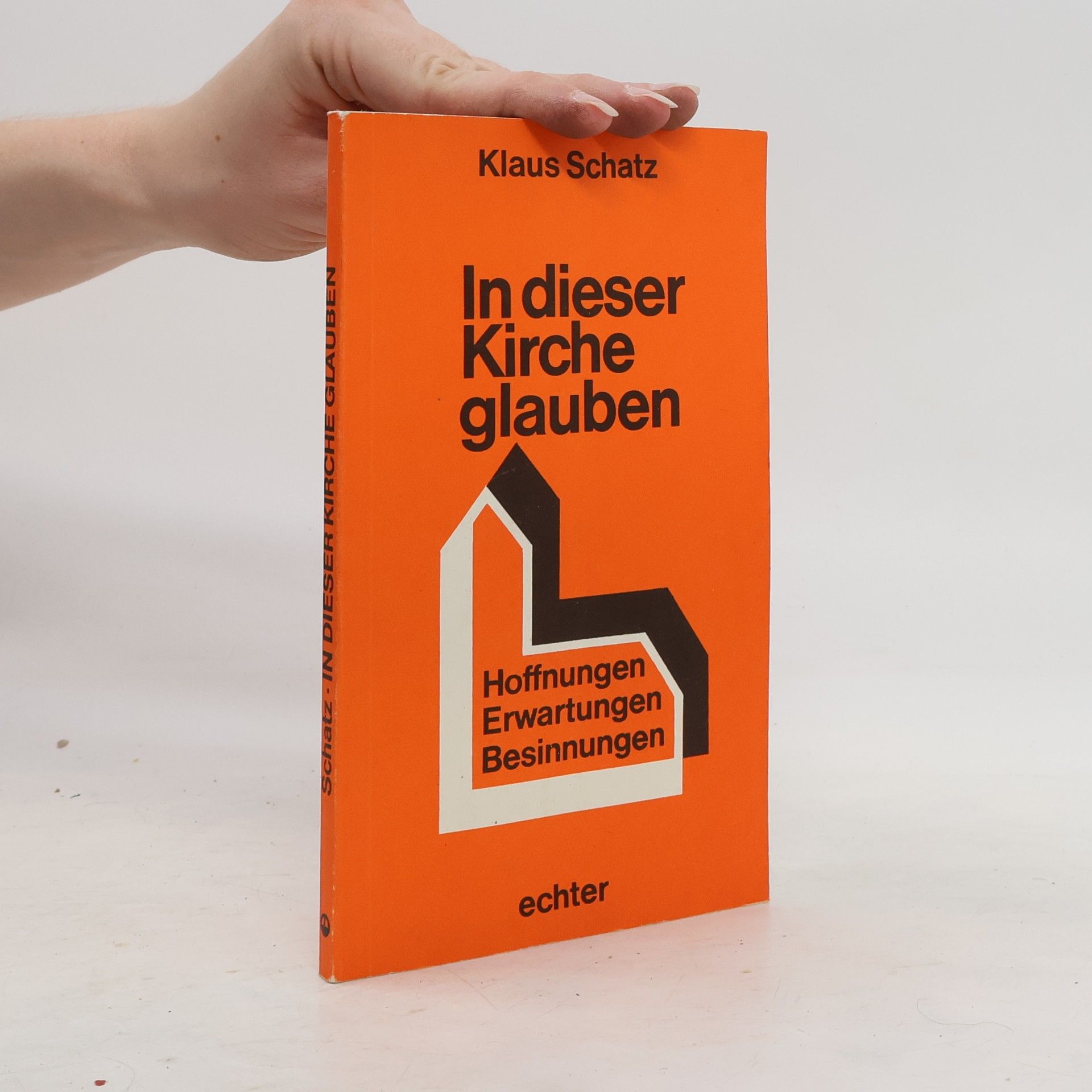 Klaus Schatz In dieser Kirche glauben
