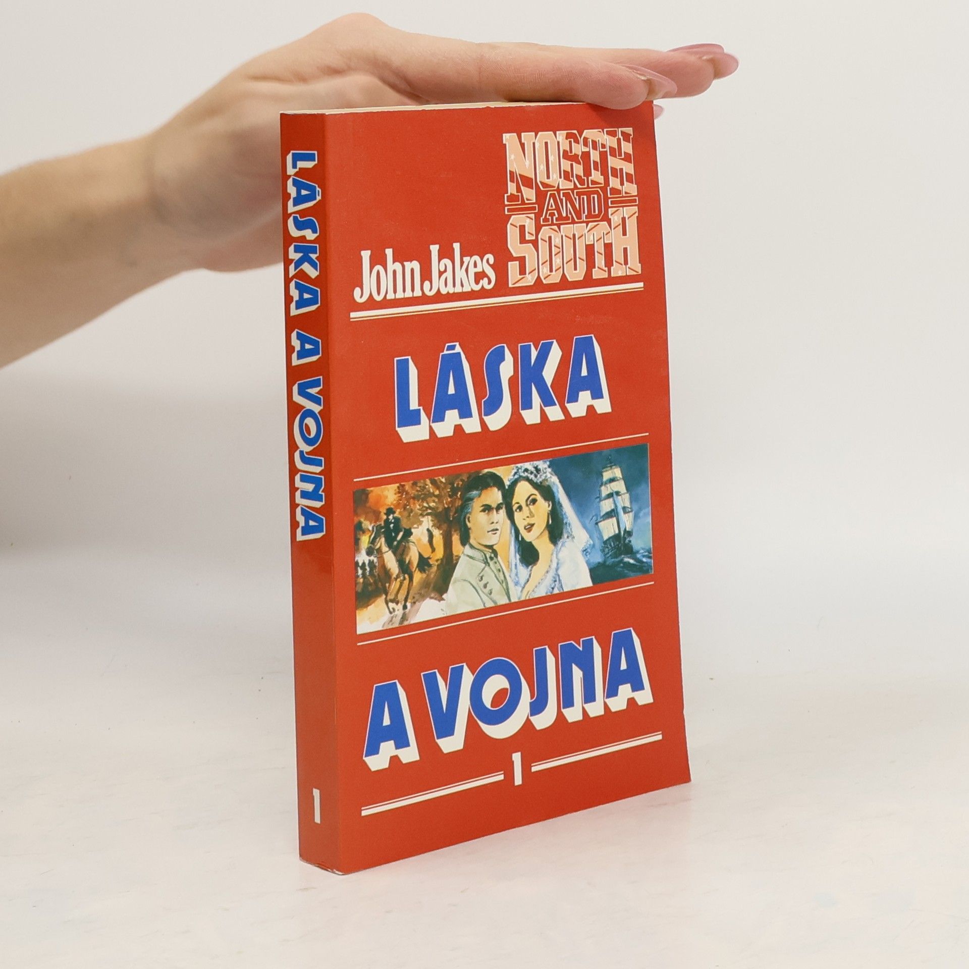 John Jakes Láska a vojna 1