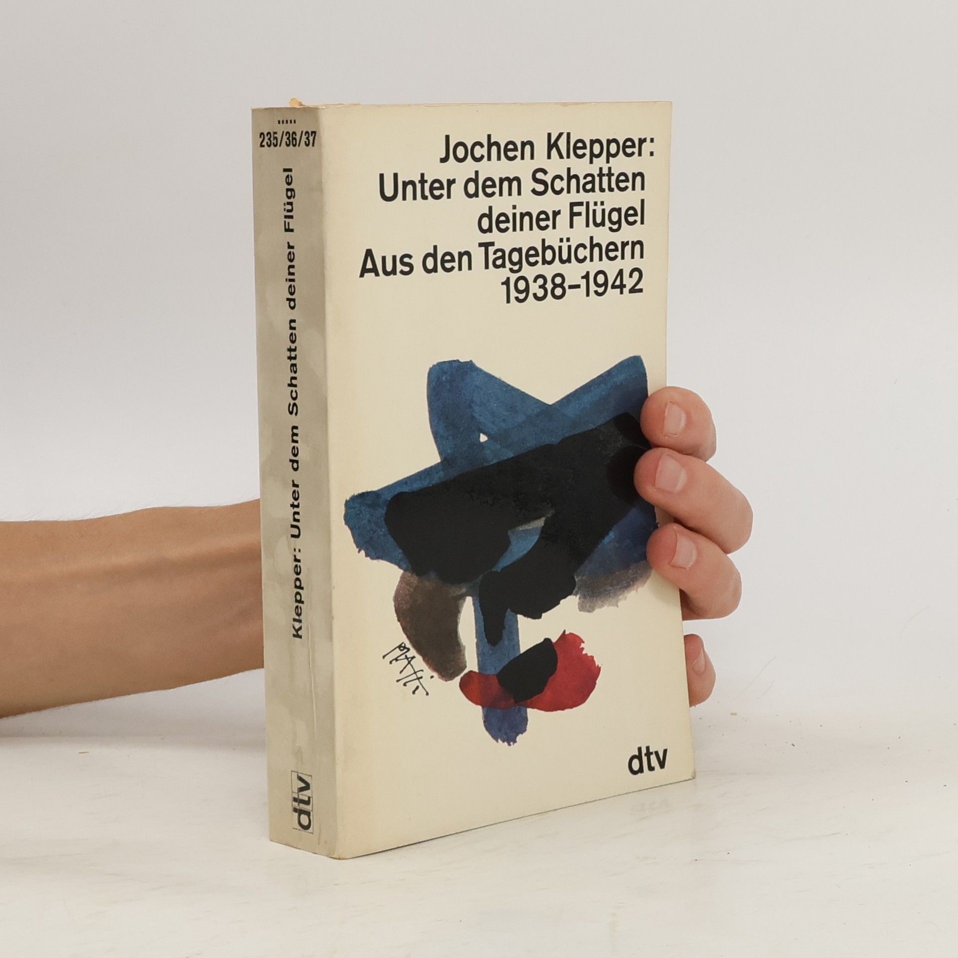 Jochen Klepper Unter dem Schatten deiner Flügel. Aus den Tagebüchern 1938-1942