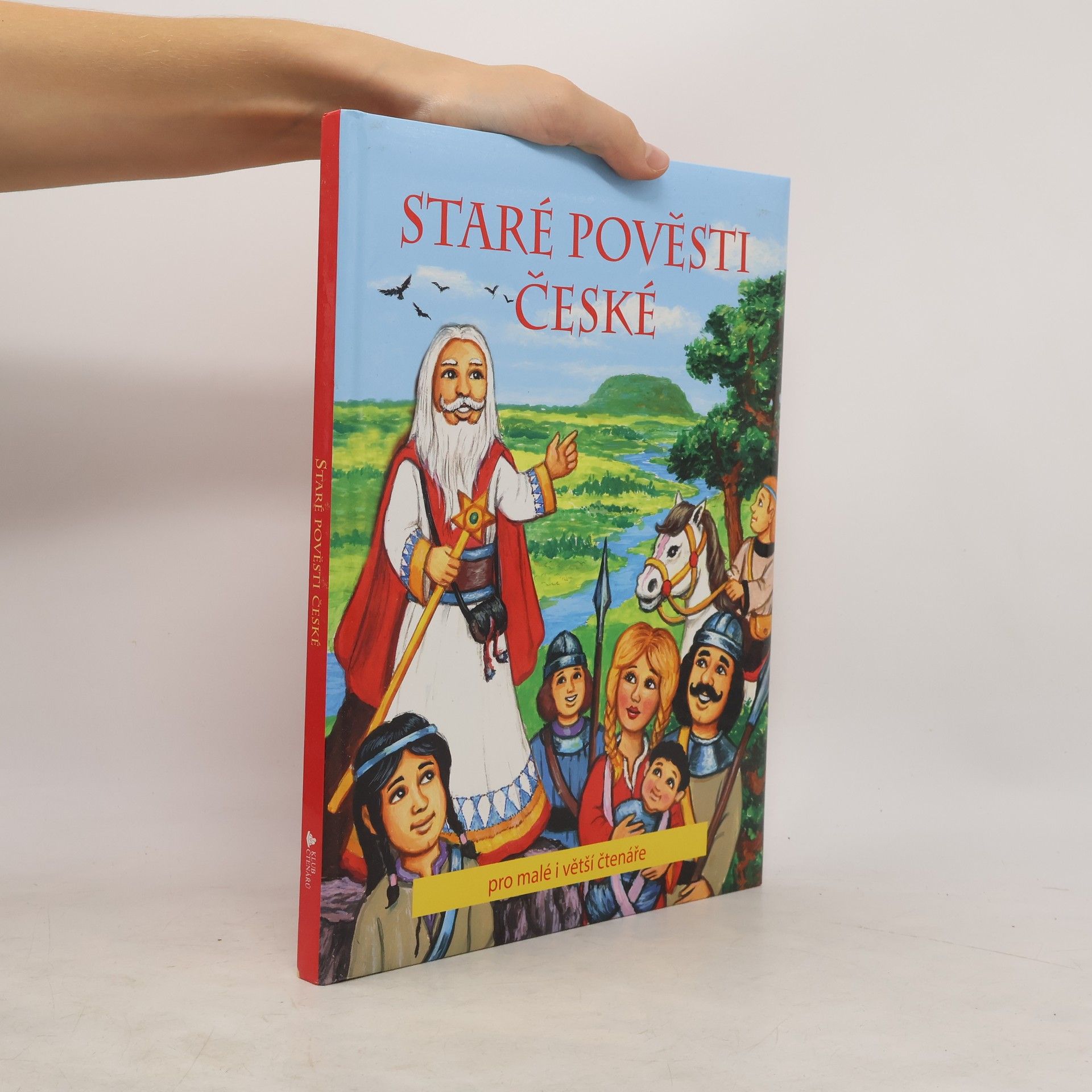Alexandra Niklíčková Staré pověsti české : pro malé i větší čtenáře