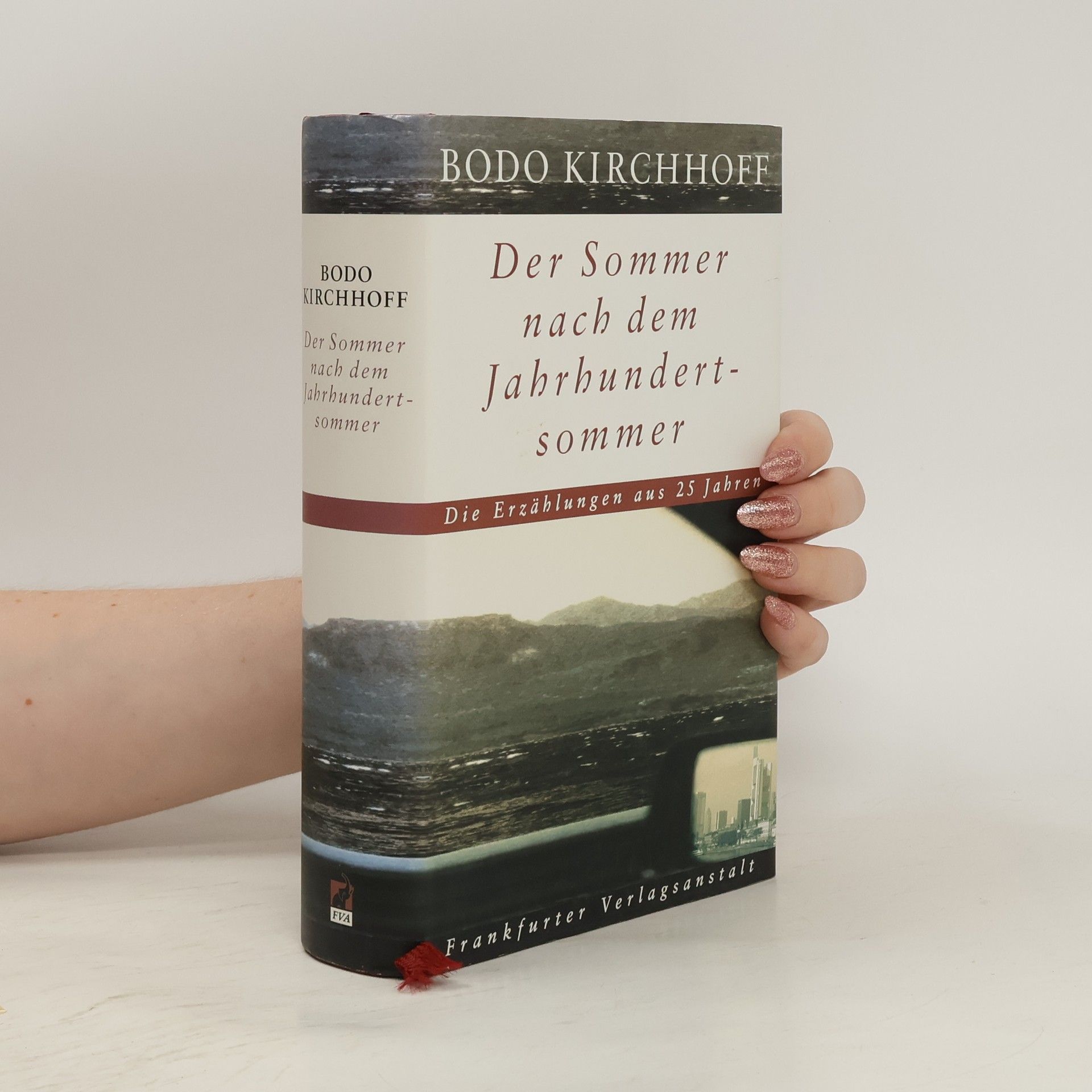 Bodo Kirchhoff Der Sommer nach dem Jahrhundertsommer