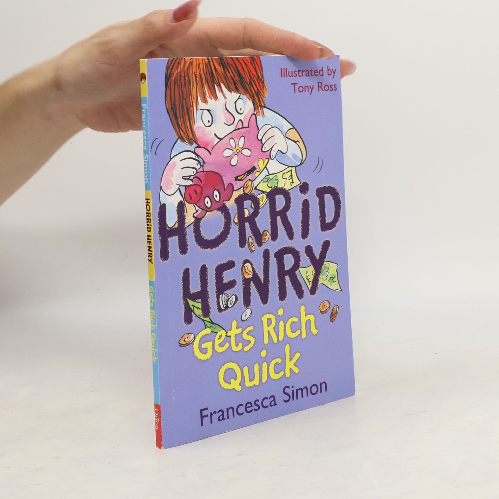 Francesca Simon Horrid Henry gets rich quick