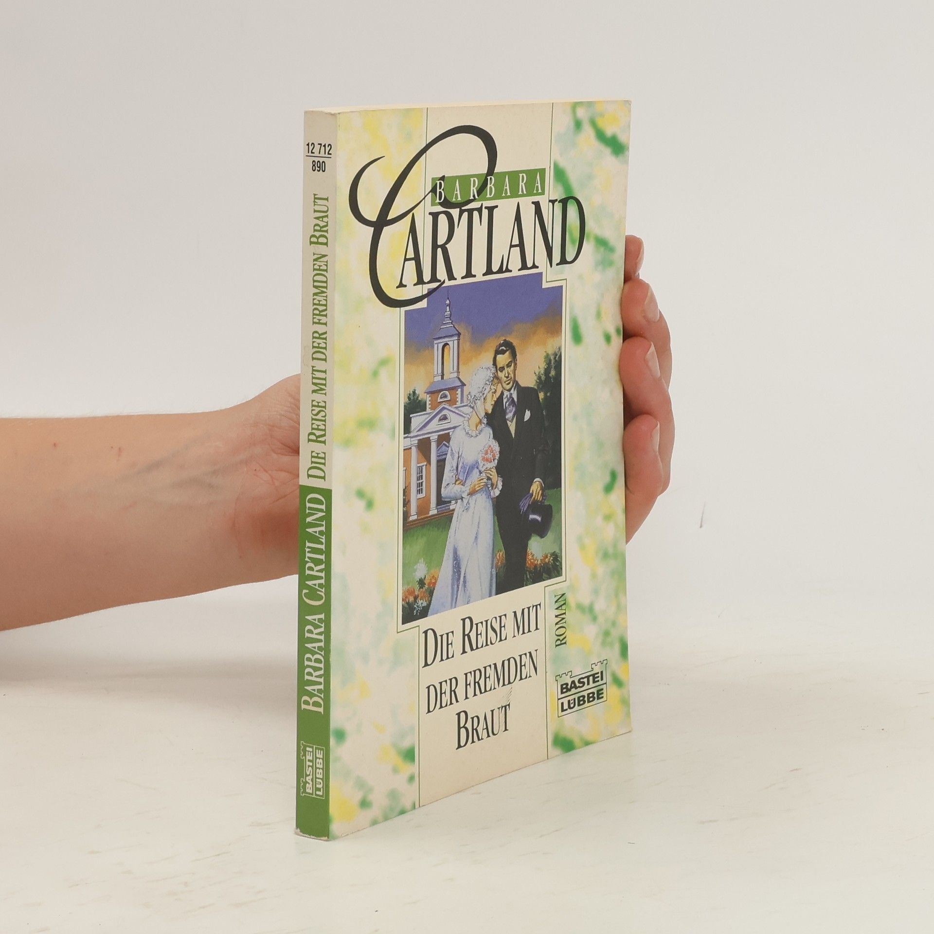 Barbara Cartland Die Reise mit der fremden Braut