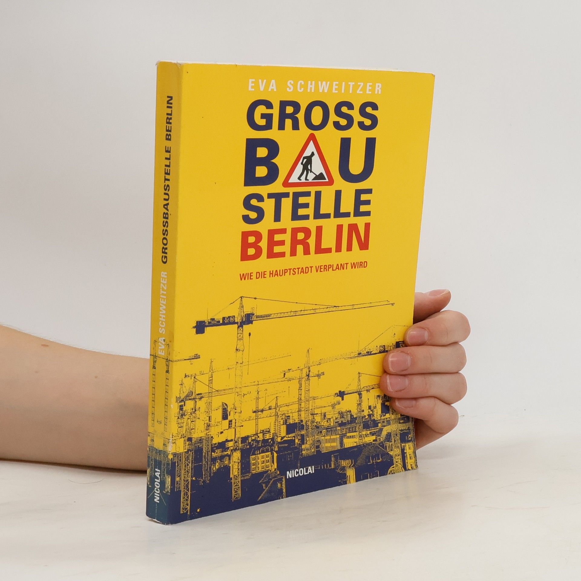 Eva Schweitzer Grossbaustelle Berlin