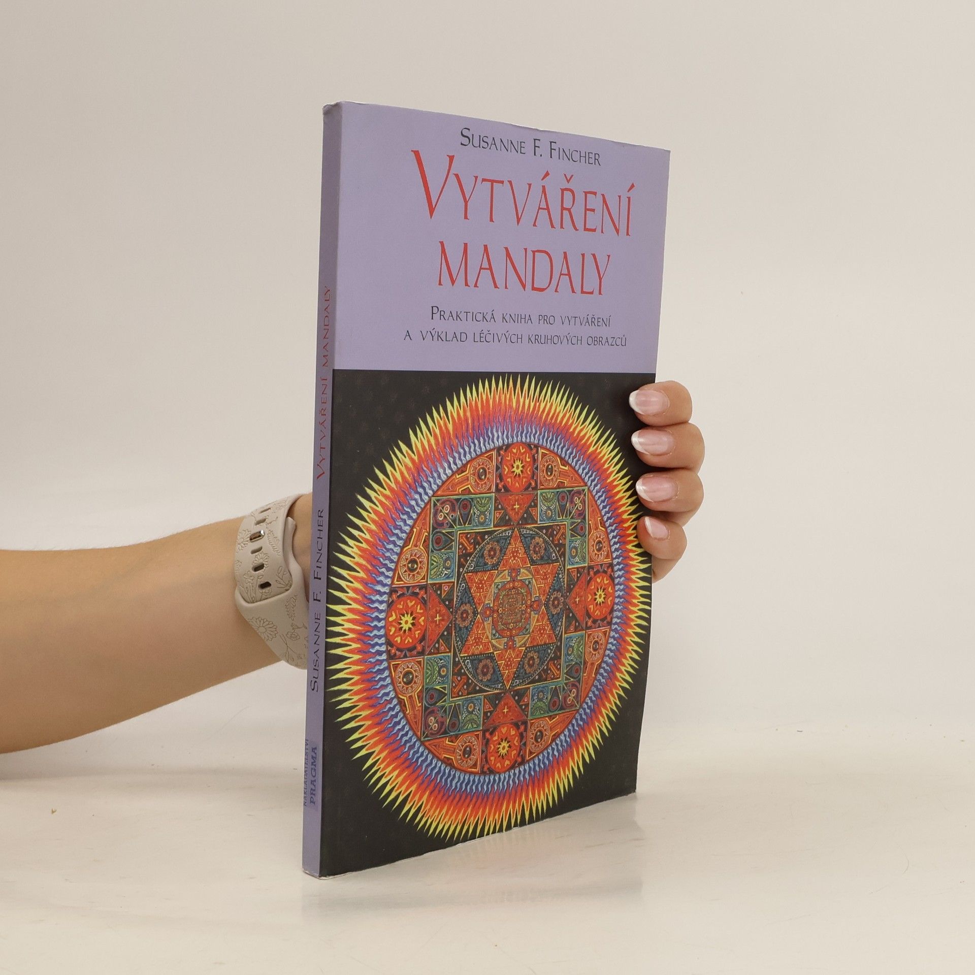 Susanne F. Fincher Vytváření mandaly: Cesta poznání, léčení a sebevyjádření