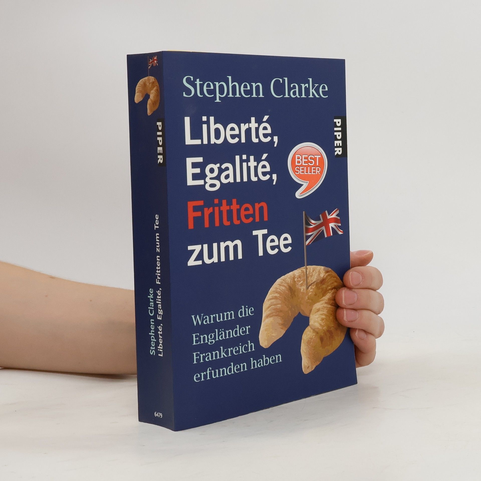 Stephen Clarke Liberté, égalité, Fritten zum Tee