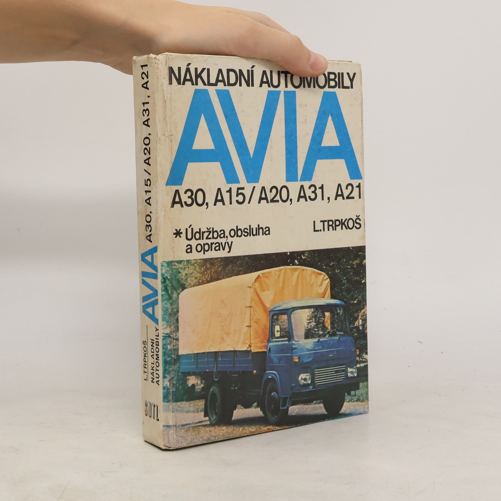 Ladislav Trpkoš Nákladní automobily Avia A 30, A 15/A 20, A 31, A 21