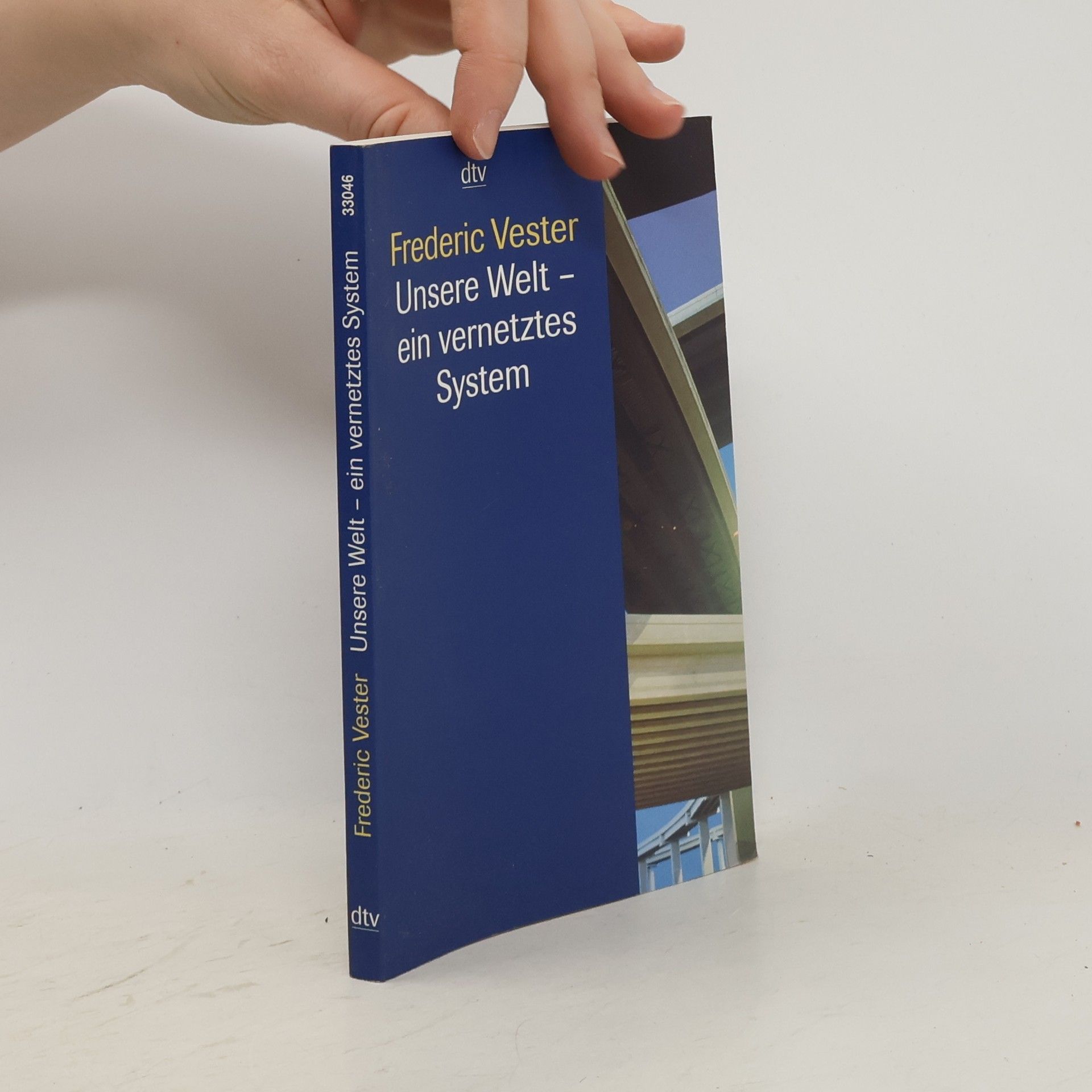 Frederic Vester Unsere Welt - ein vernetztes System