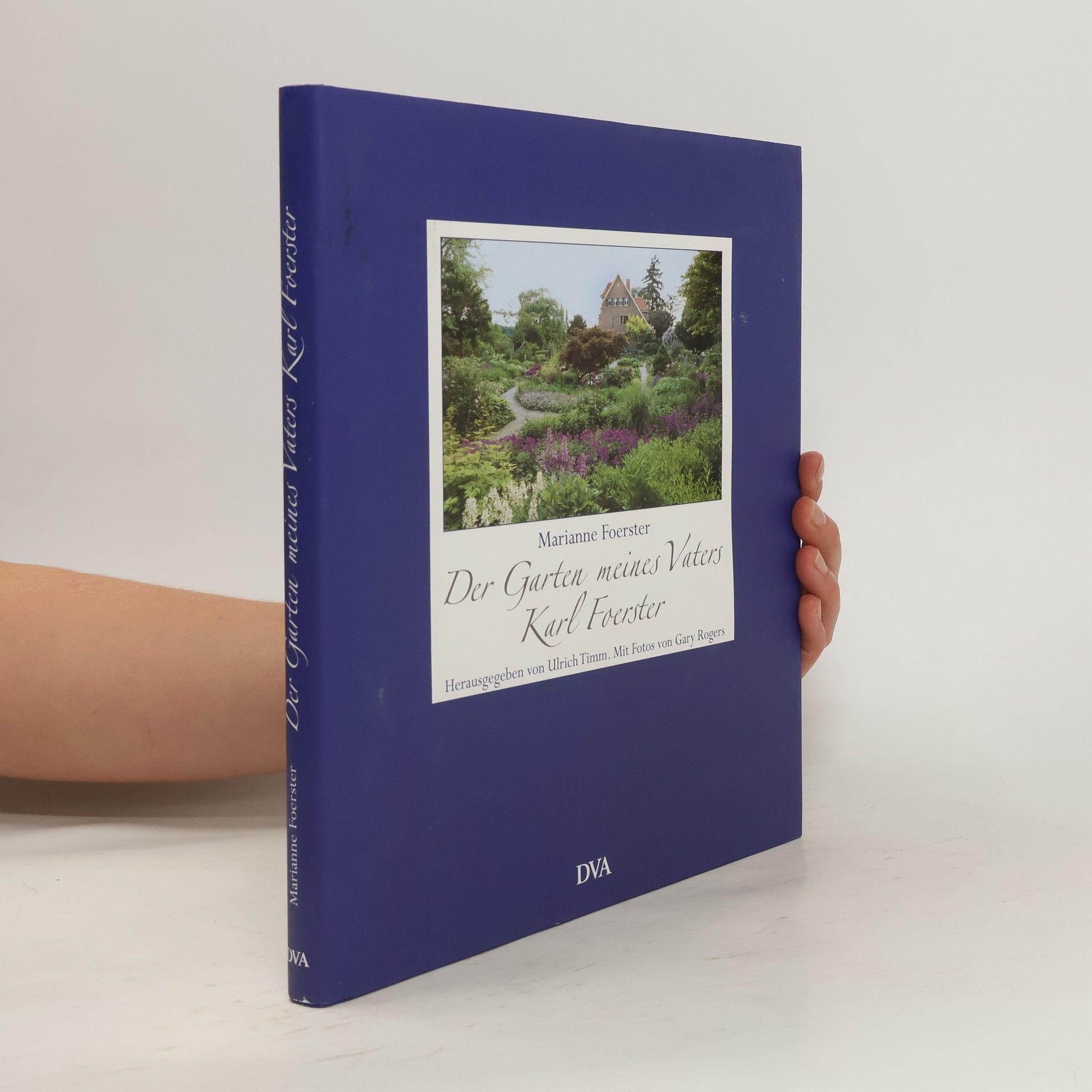 Marianne Förster Der Garten meines Vaters Karl Foerster