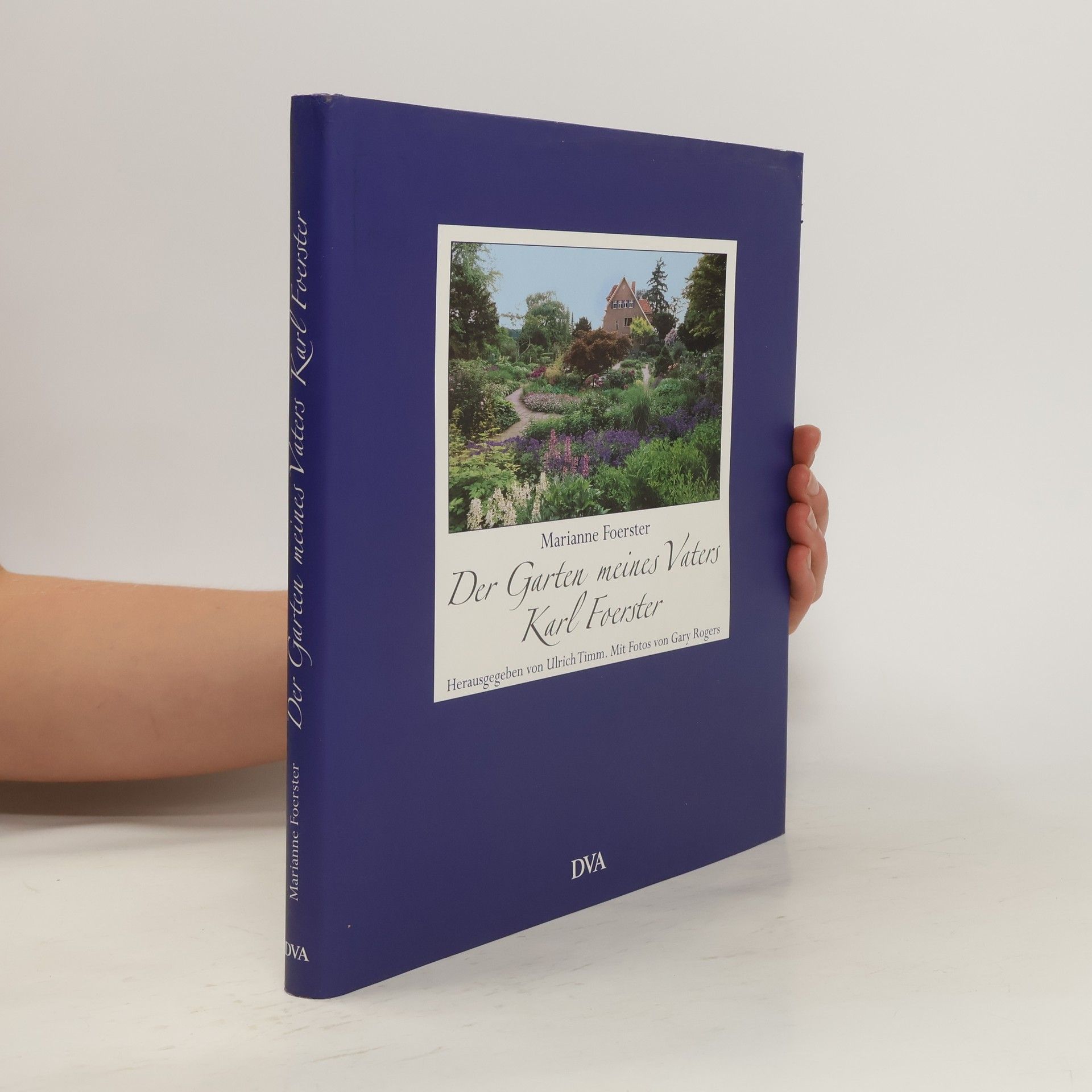 Marianne Förster Der Garten meines Vaters Karl Foerster