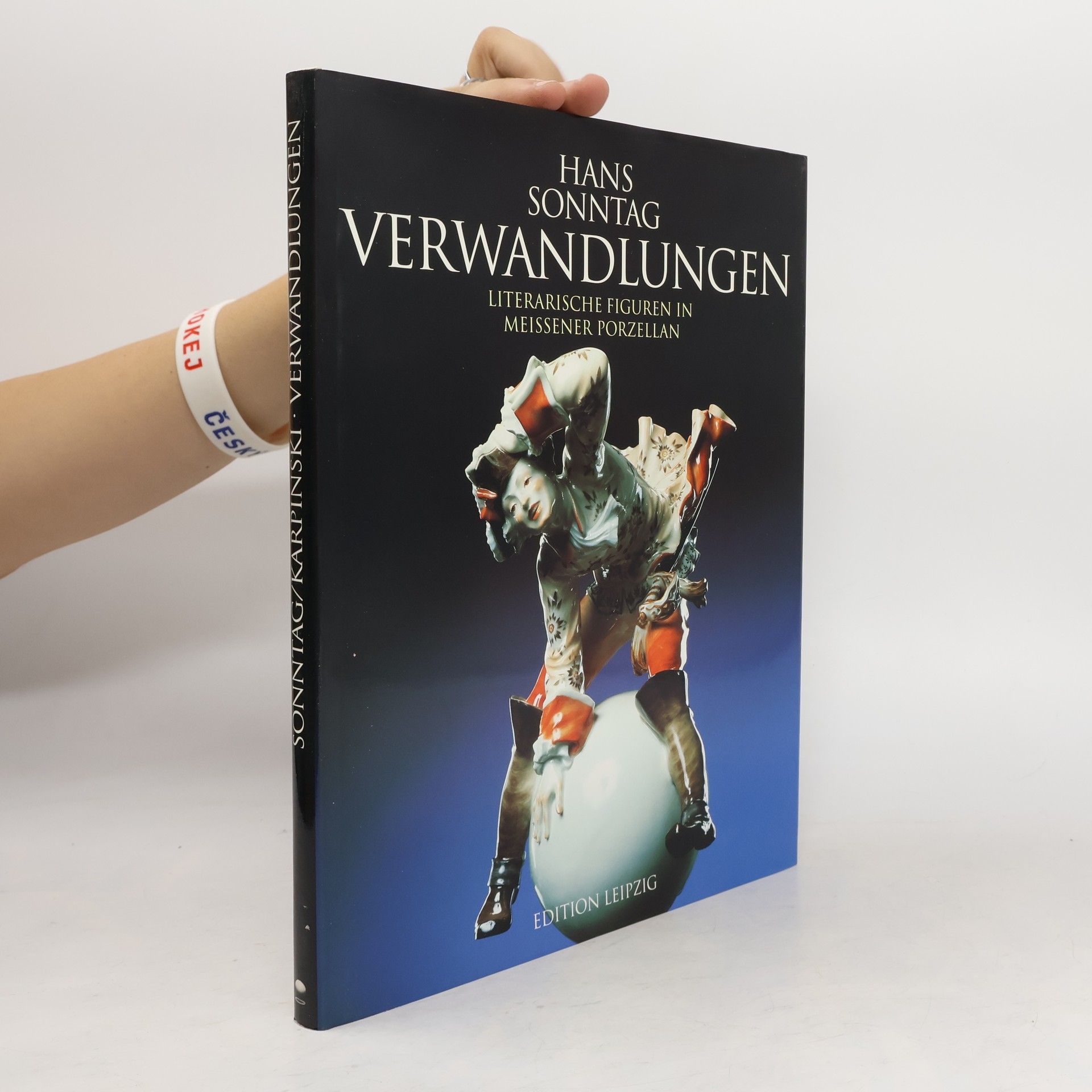 Hans Sonntag Verwandlungen - literarische Figuren in Meissener Porzellan