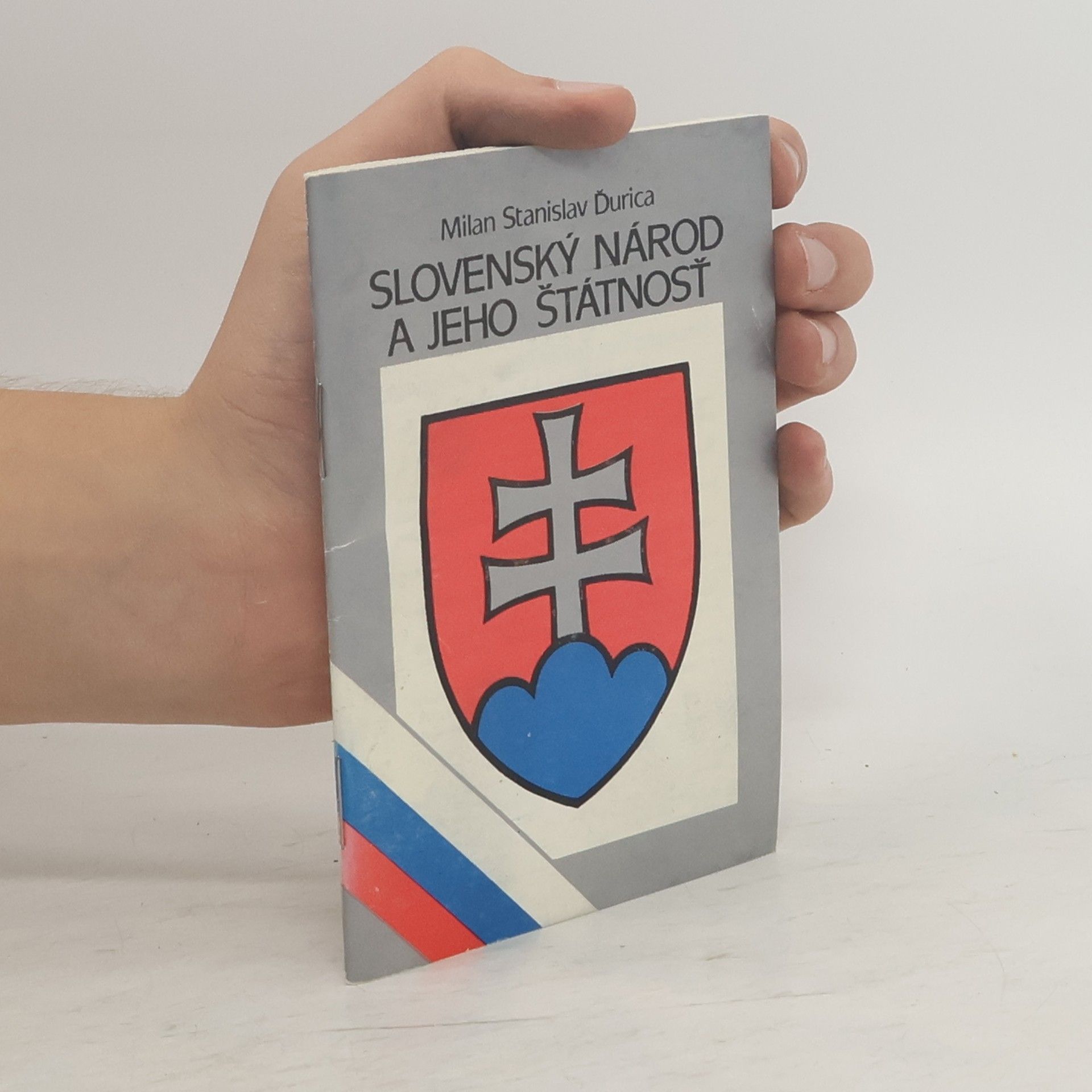 Milan Stanislav Ďurica Slovenský národ a jeho štátnosť