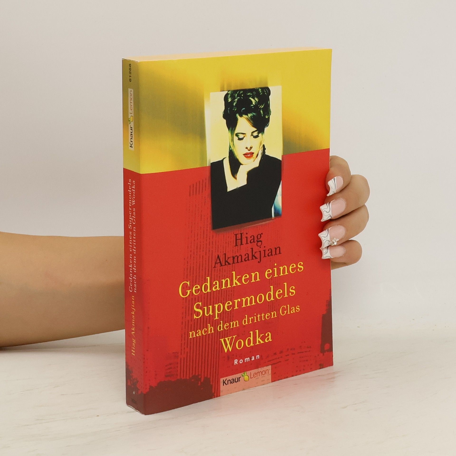 Hiag Akmakjian Gedanken eine Supermodels nach dem dritten Glas Wodka. Roman. Aus d. Amerikan. v. Sylveline Schönwald
