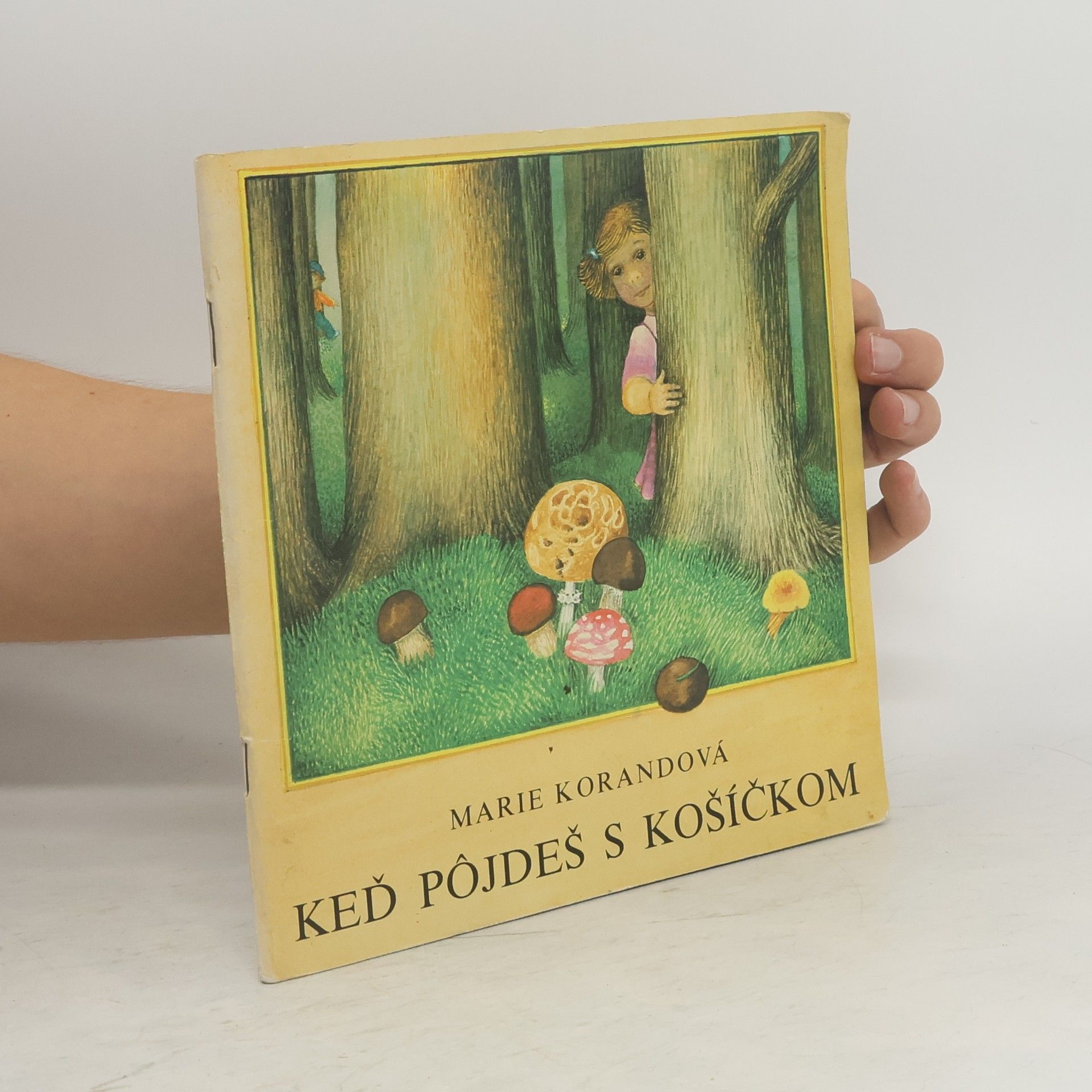 Marie Korandová Keď pôjdeš s košíčkom