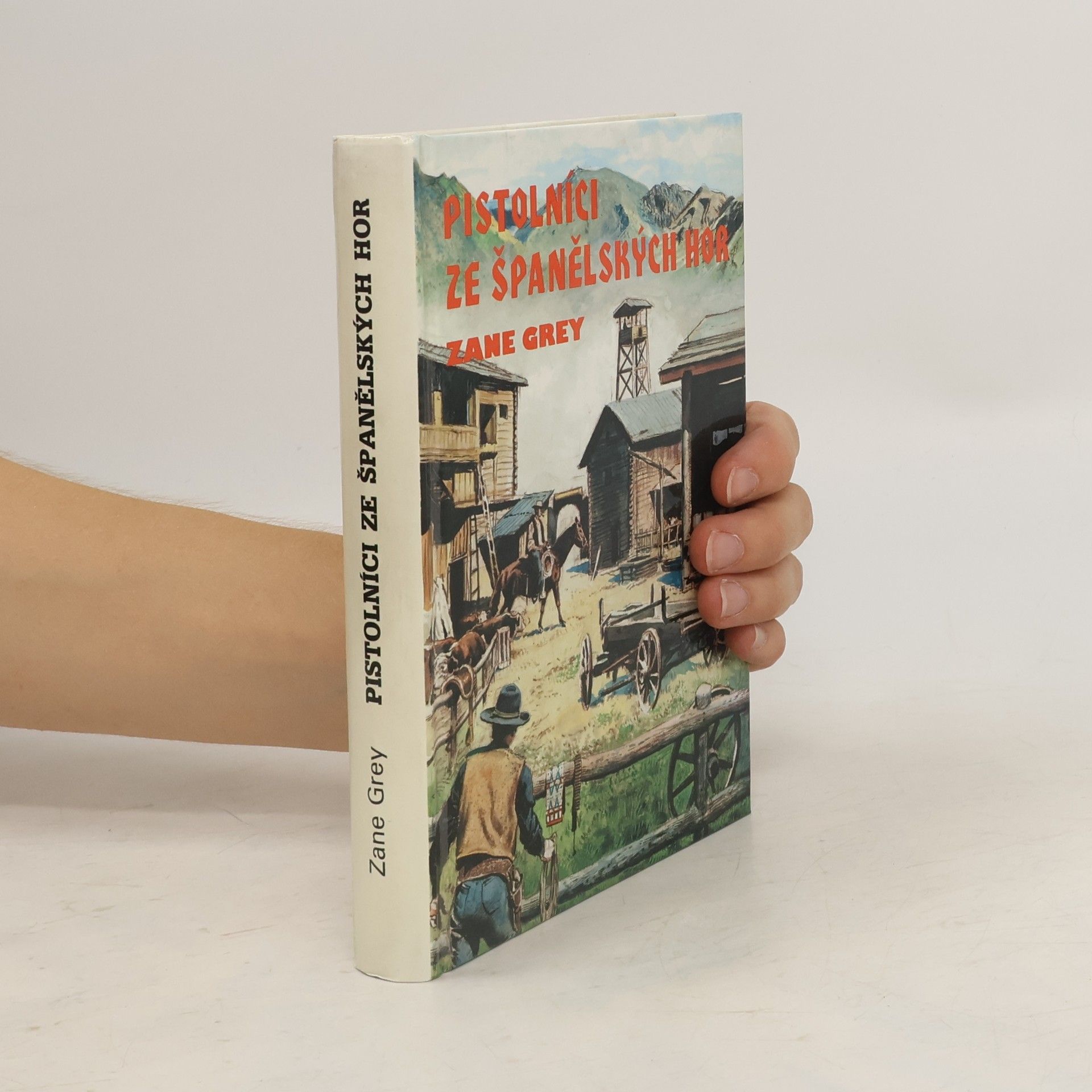 Zane Grey Pistolníci ze Španělských hor
