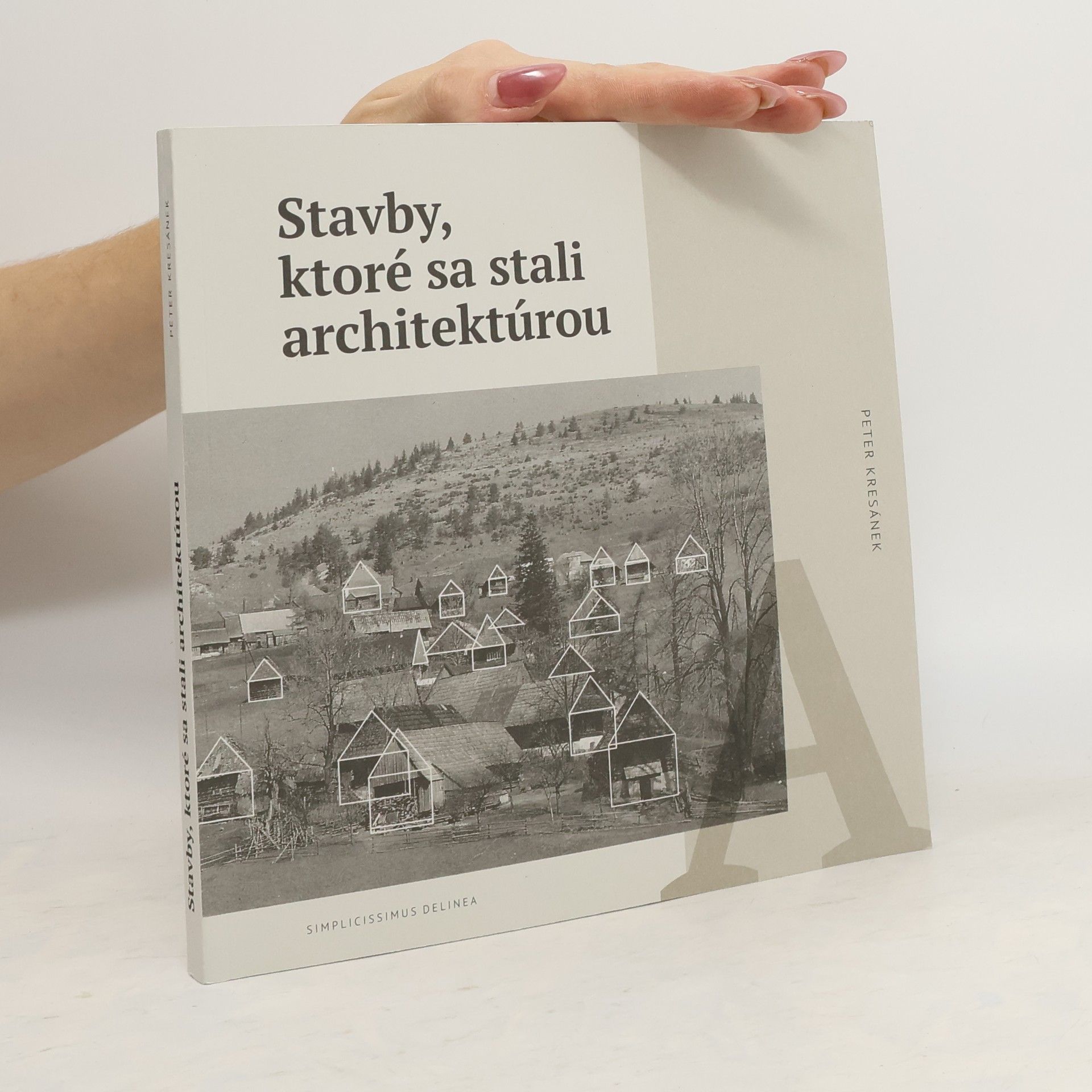 Peter Kresánek Stavby, ktoré sa stali architektúrou