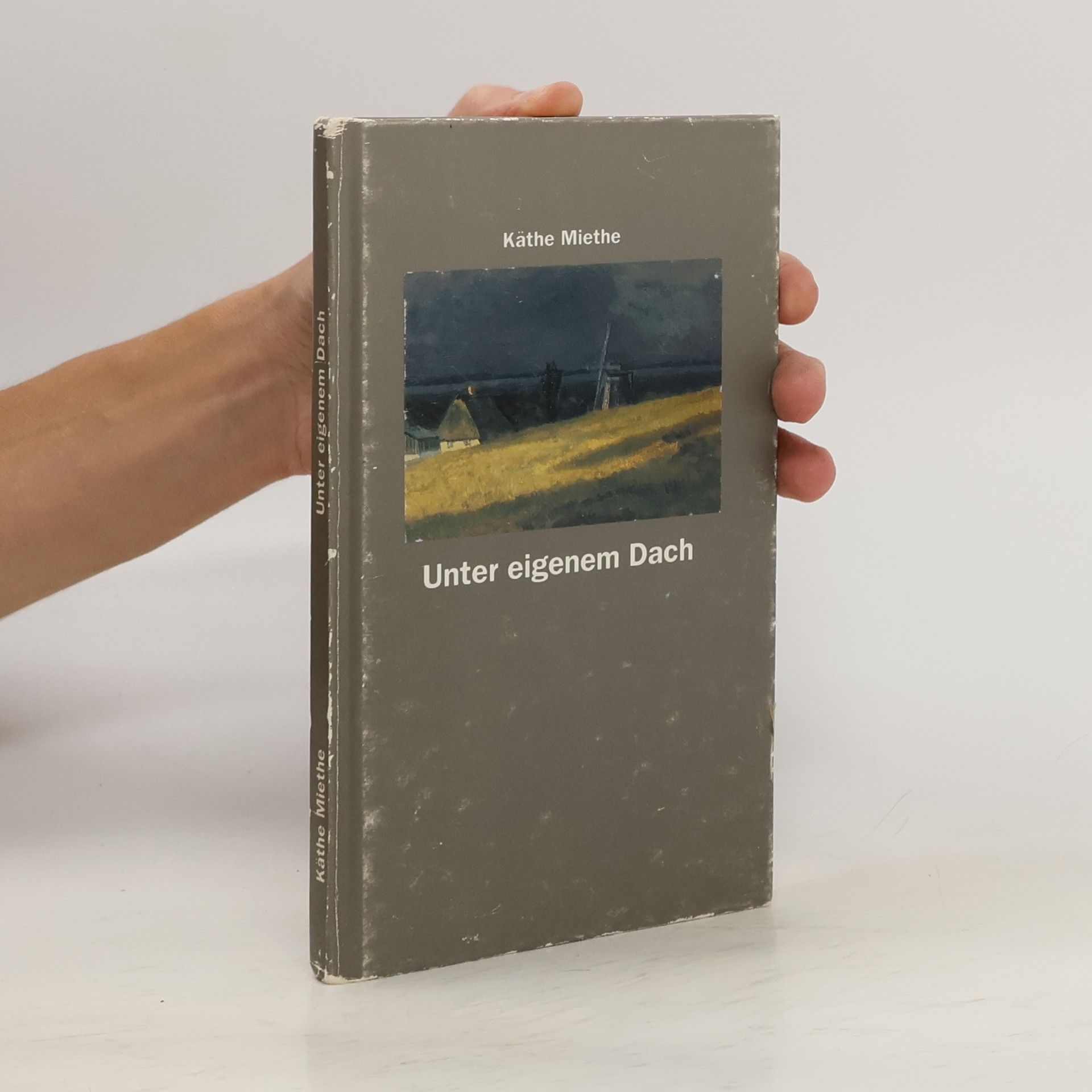 Käthe Miethe Unter eigenem Dach