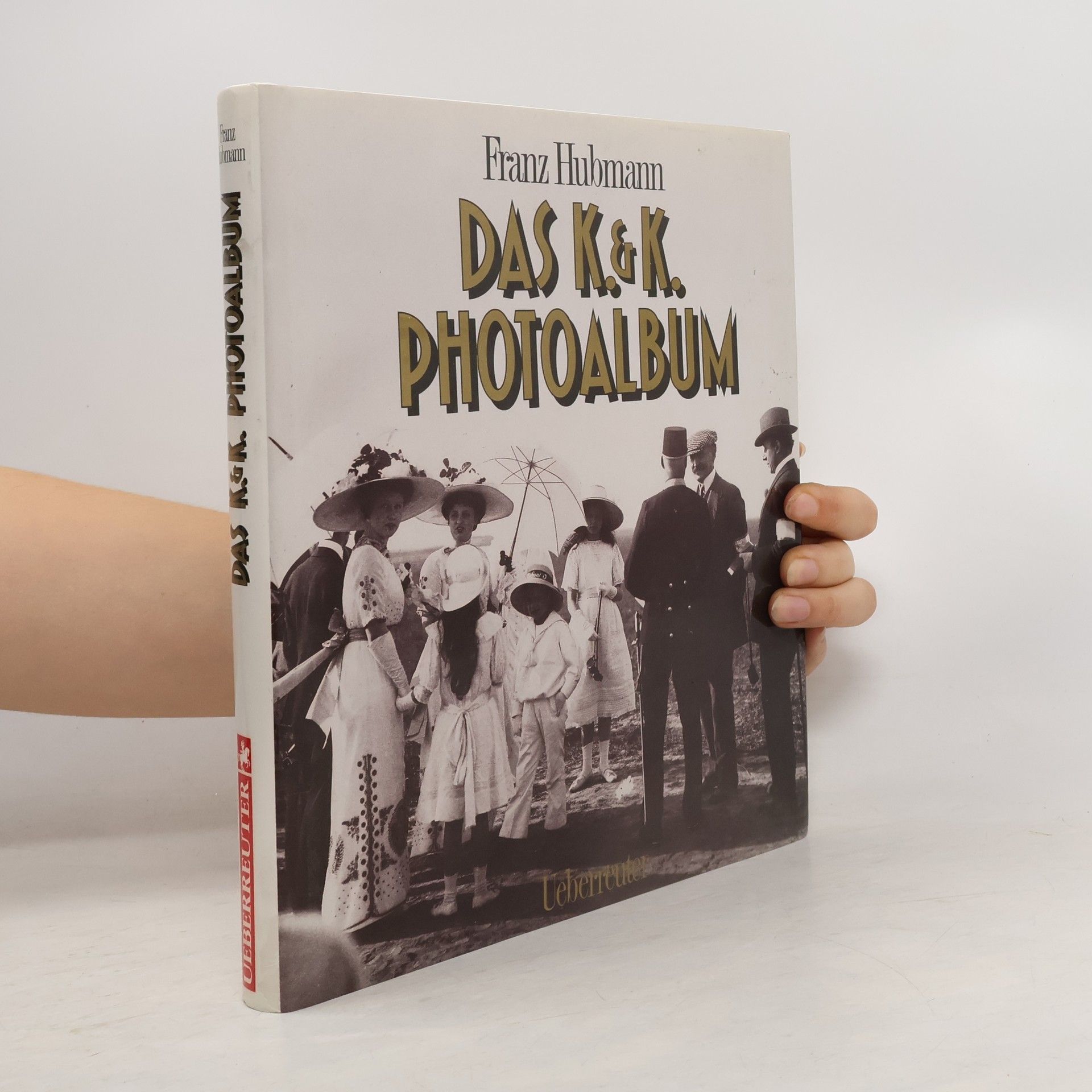 Franz Hubmann Das K. & K. Photoalbum