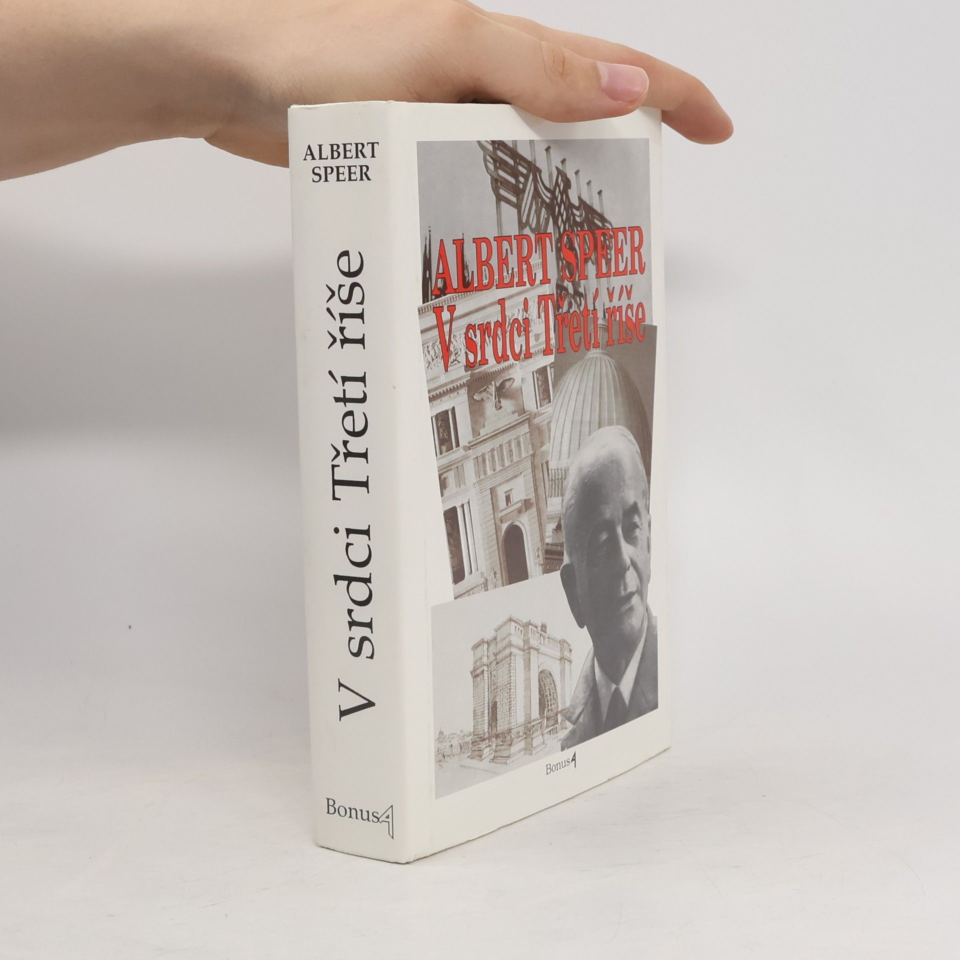 Albert Speer V srdci Třetí říše. Paměti Hitlerova architekta a ministra zbrojního průmyslu