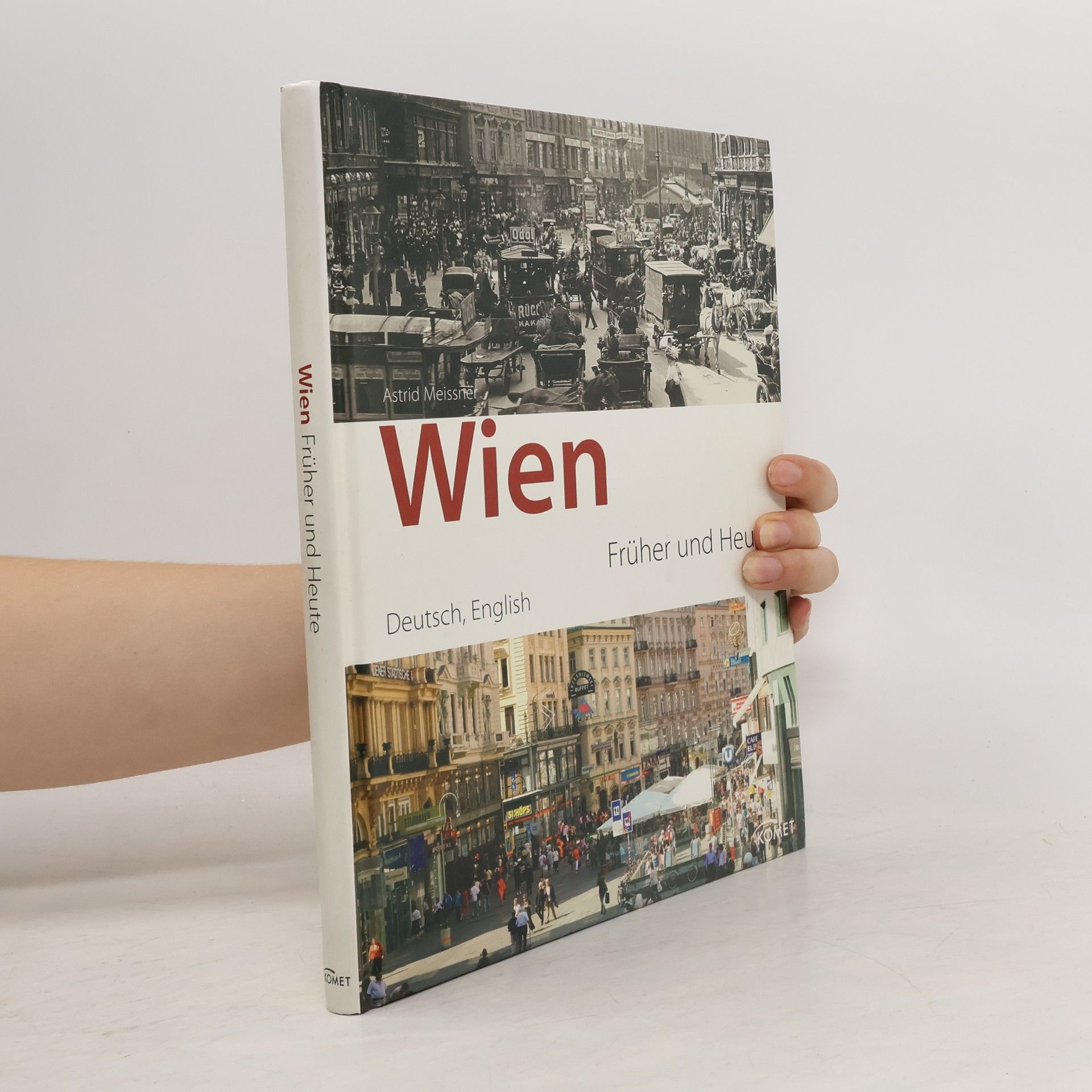 Astrid Meissner Wien. Früher und Heute