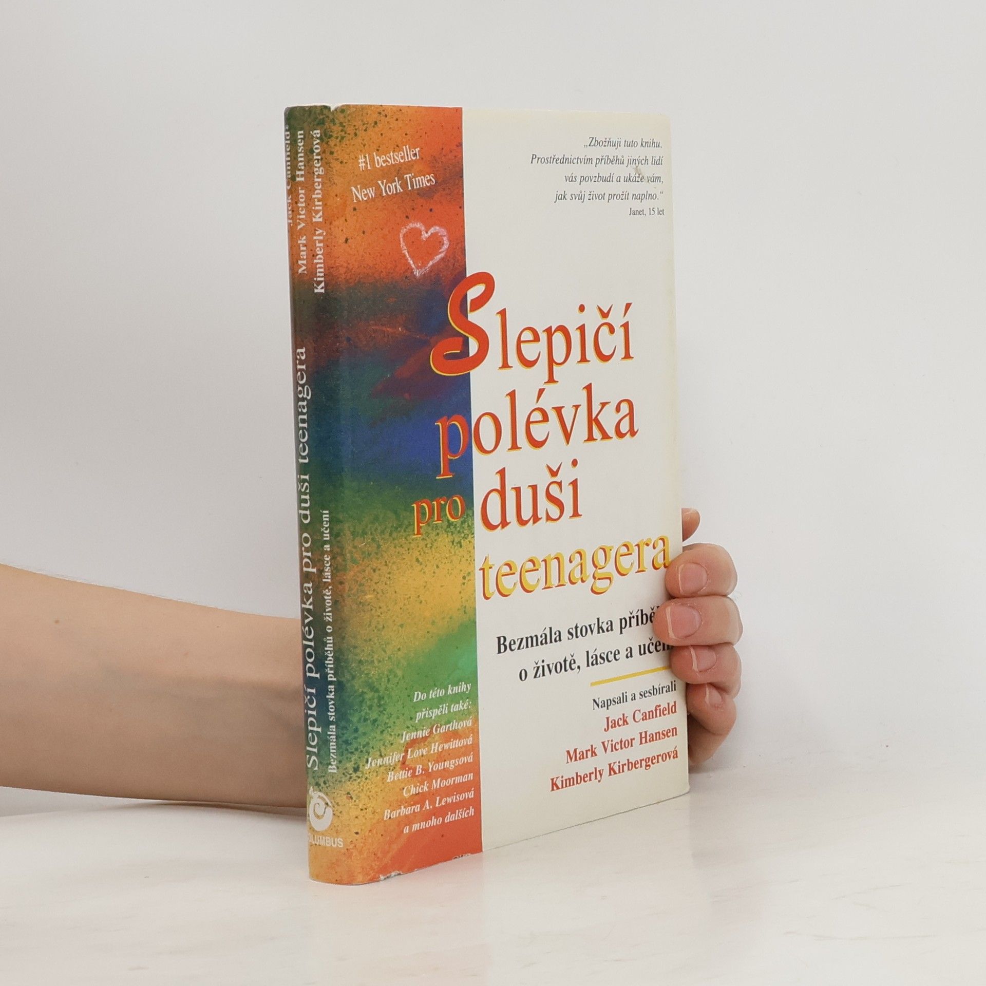 Jack Canfield Slepičí polévka pro duši teenagera: Bezmála stovka příběhů o životě, lásce a učení