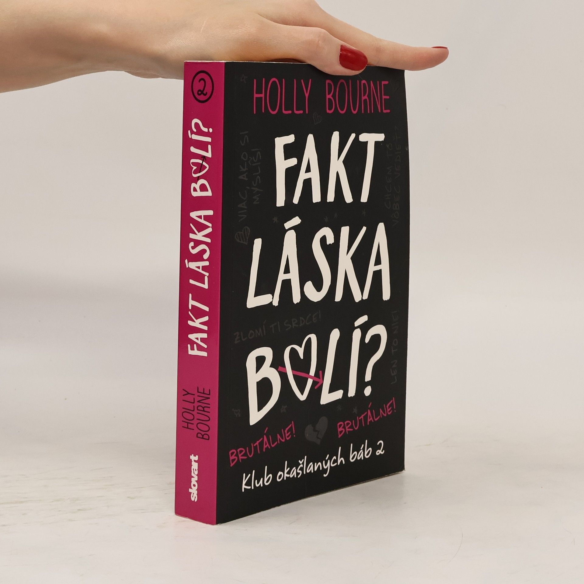 Holly Bourneová Fakt láska bolí? Brutálne!