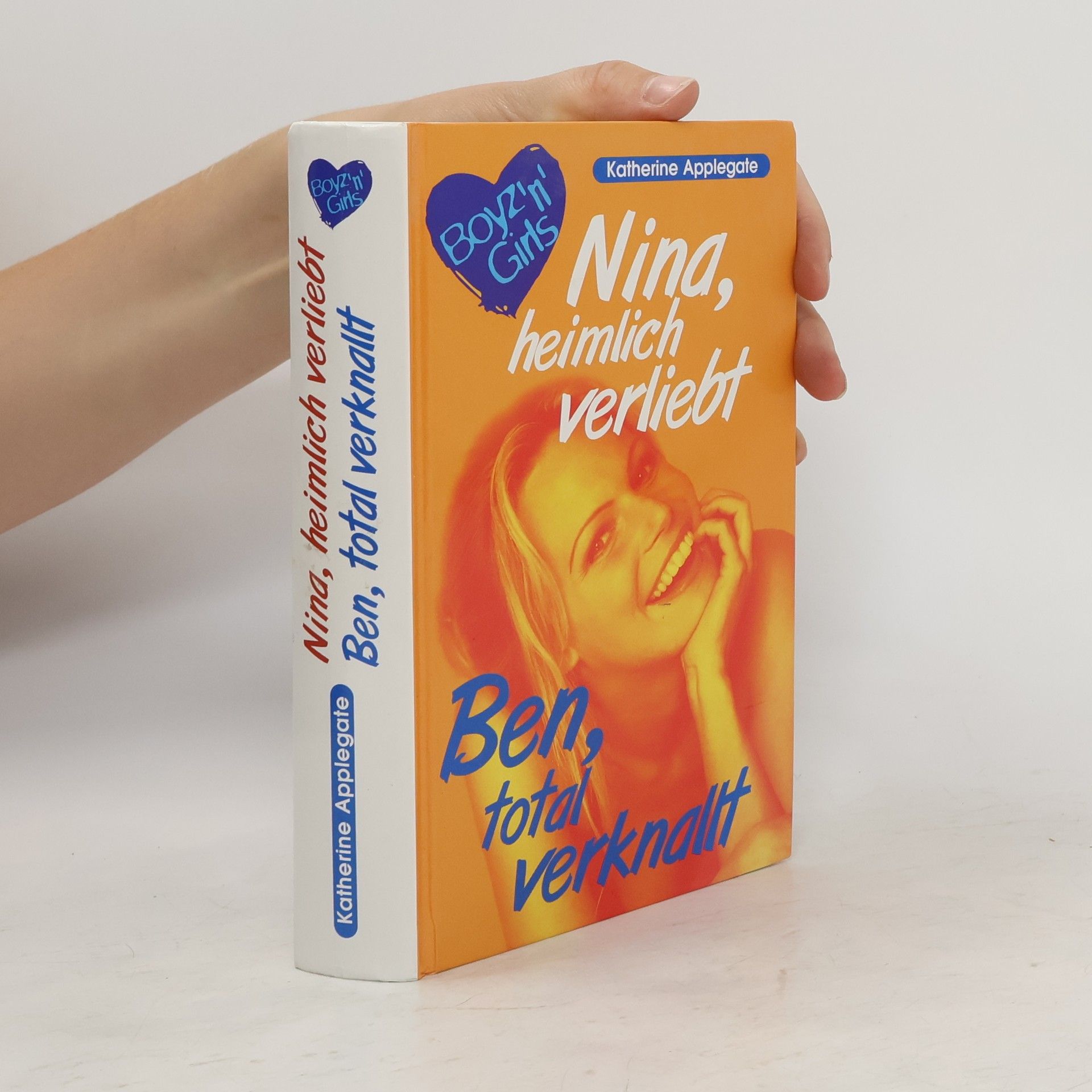 Katherine Applegate Nina, heimlich verliebt; Ben, total verknallt