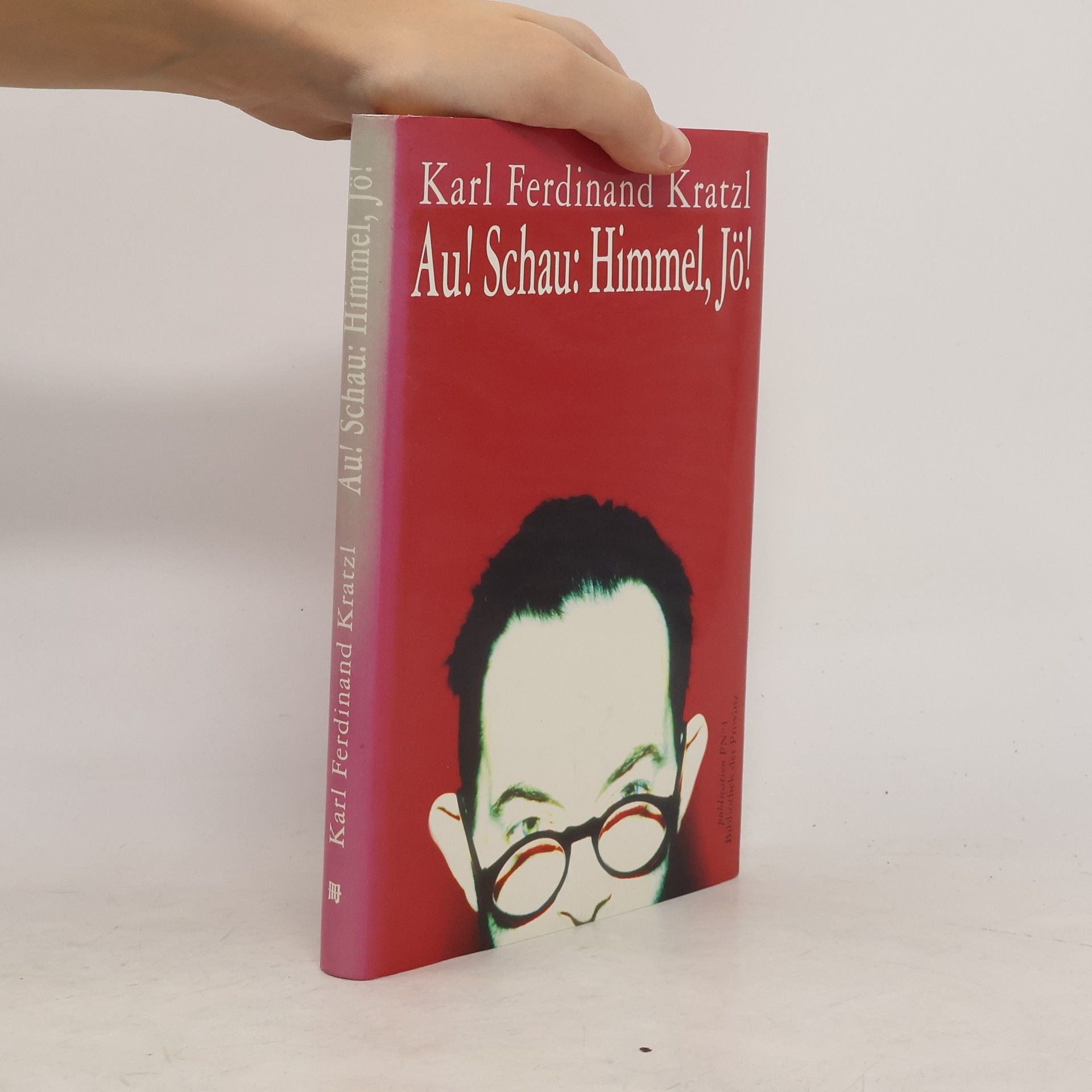 Karl Ferdinand Kratzl Au!Schau: Himmel, Jö!