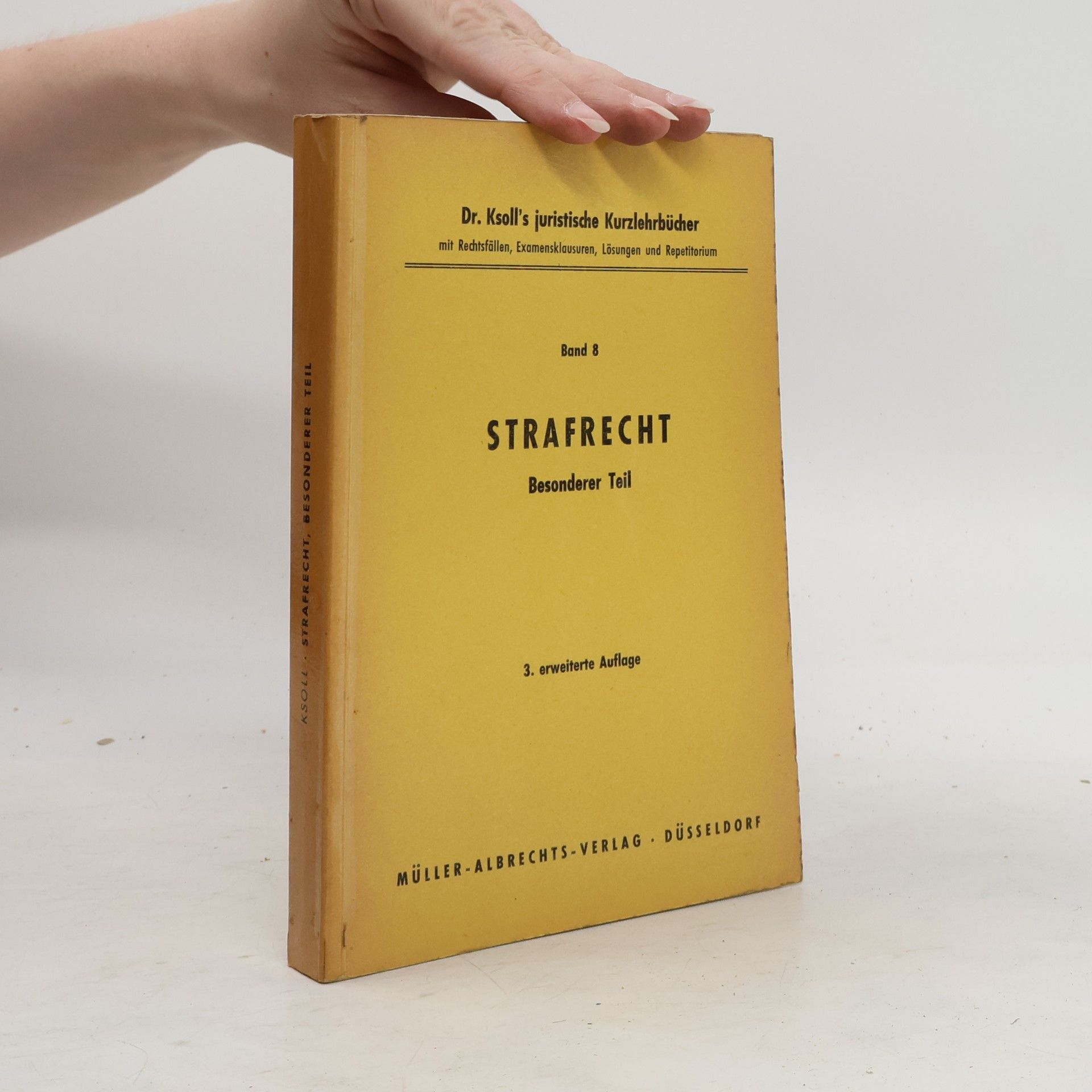 Eberhard Ksoll Strafrecht. Besonderer Teil