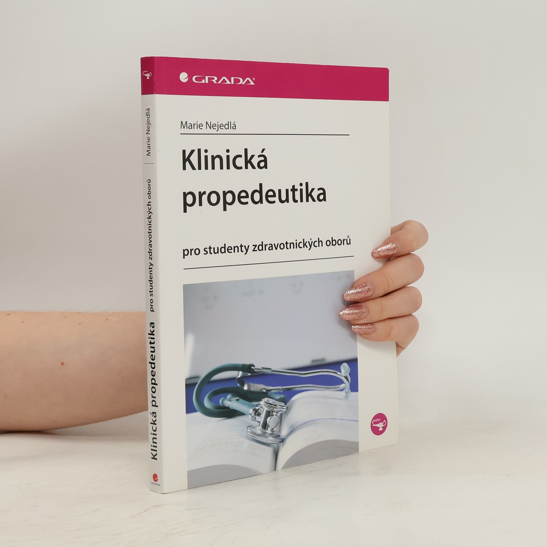 Marie Nejedlá Klinická propedeutika pro studenty zdravotnických oborů