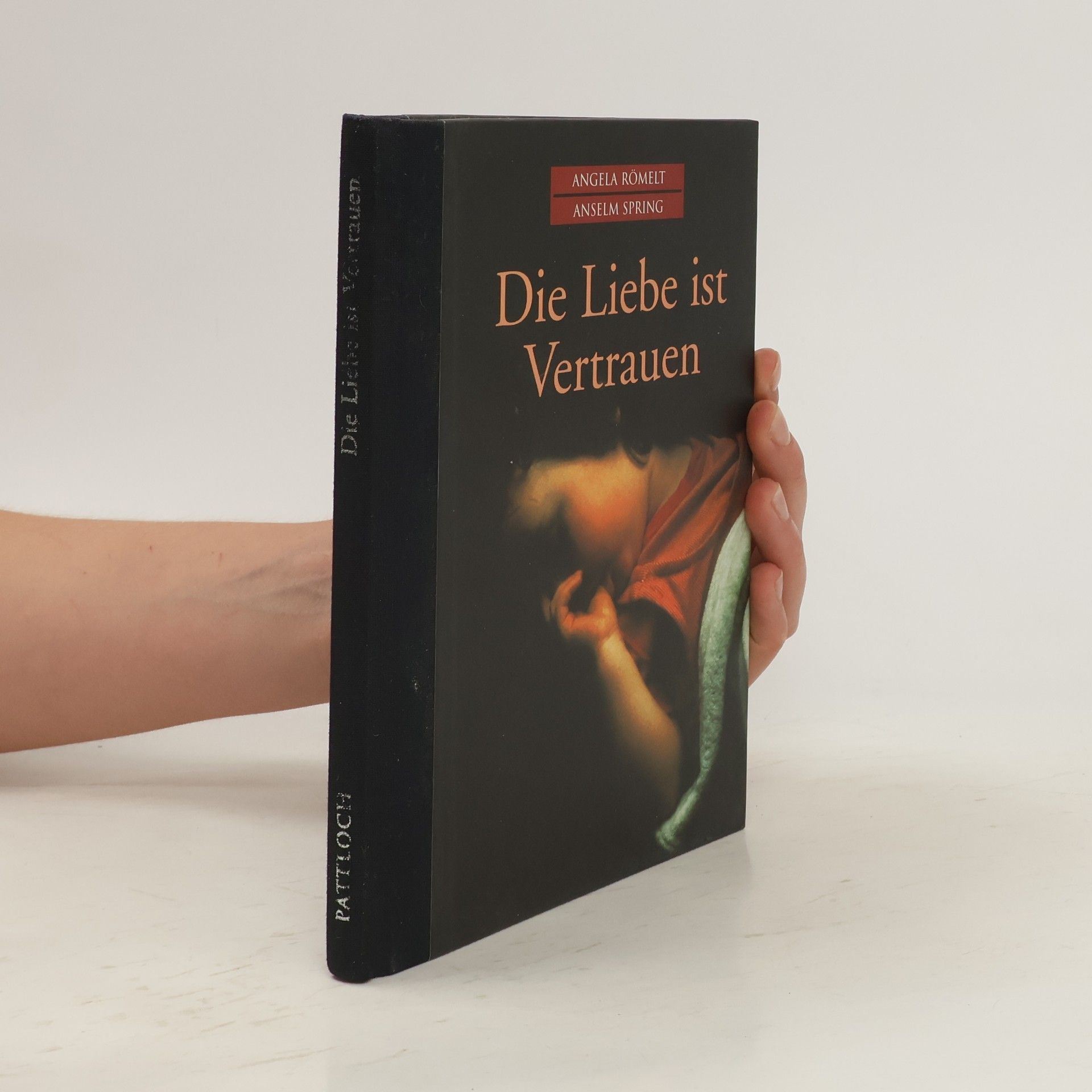 Angela Römelt Die Liebe ist Vertrauen