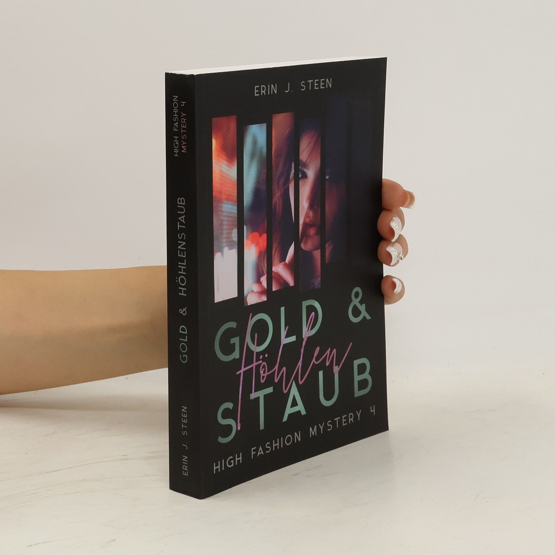 Erin J. Steen High Fashion Mystery 4. Gold & Höhlenstaub